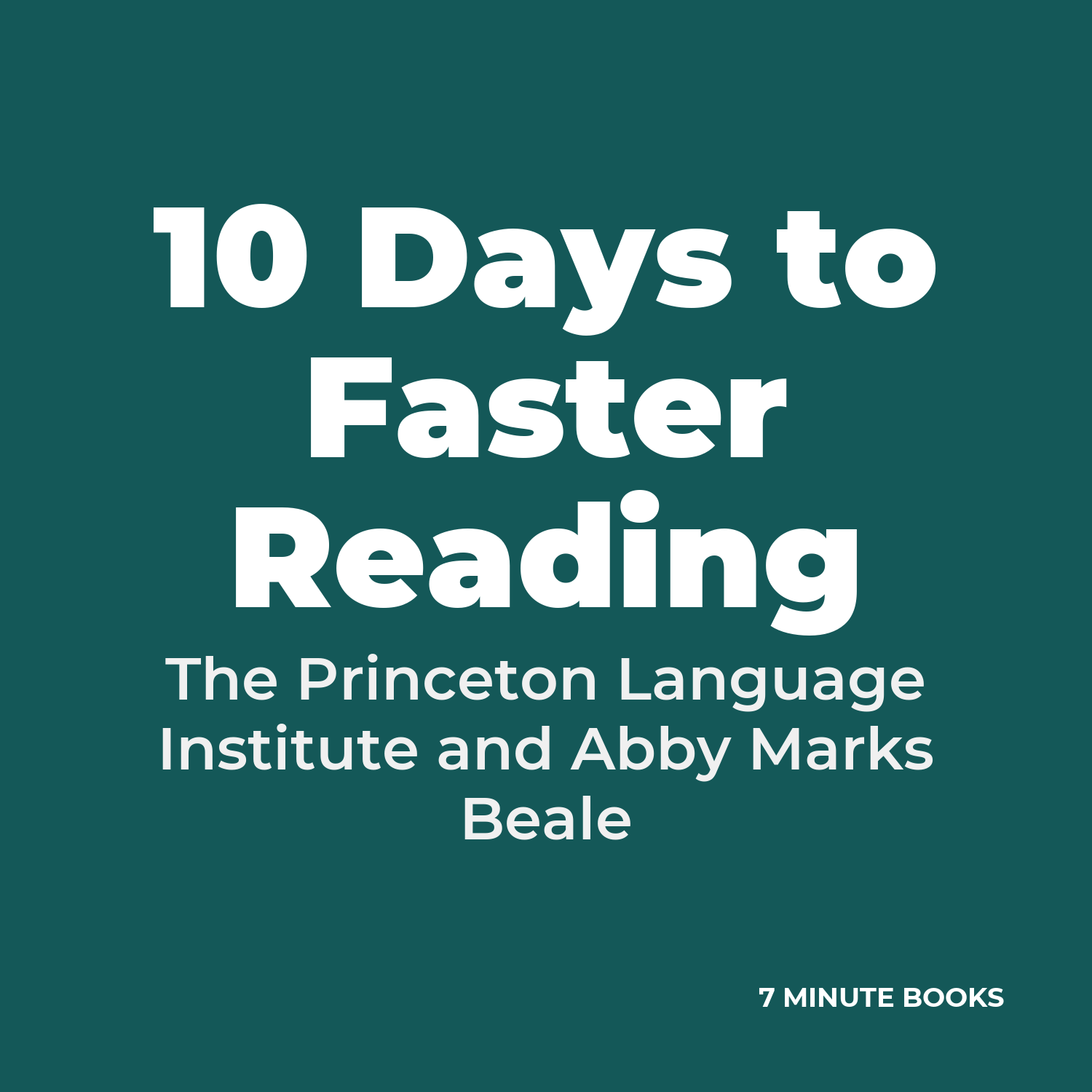 10 Days to Faster Reading — by The Princeton Language Institute and Abby Marks Beale