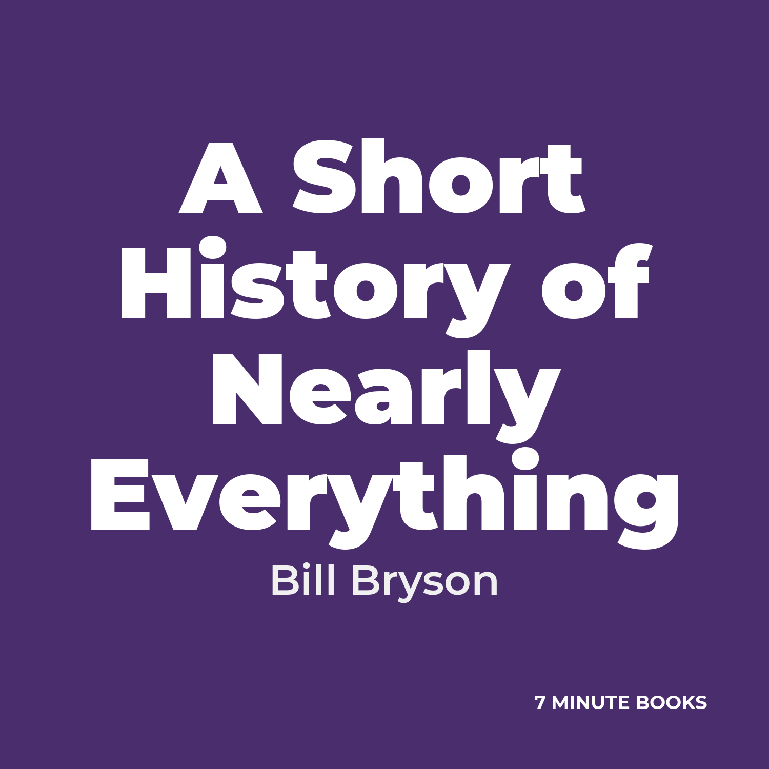 A Short History of Nearly Everything — by Bill Bryson