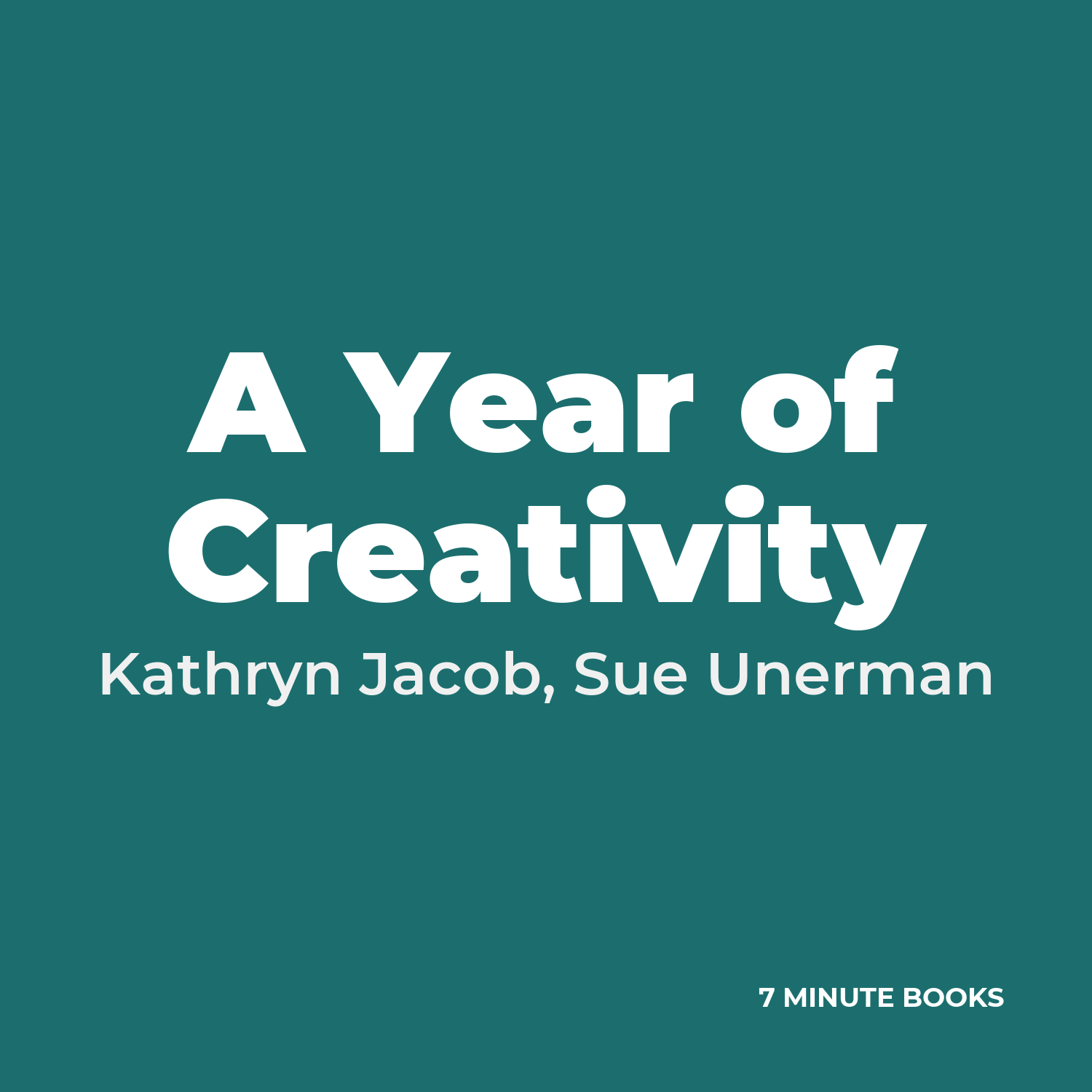 A Year of Creativity — by Kathryn Jacob, Sue Unerman