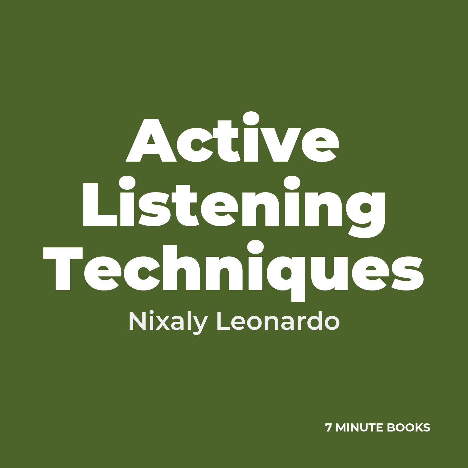 Active Listening Techniques — by Nixaly Leonardo