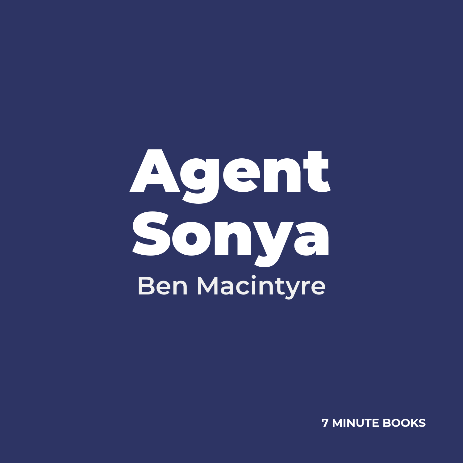 Agent Sonya — by Ben Macintyre
