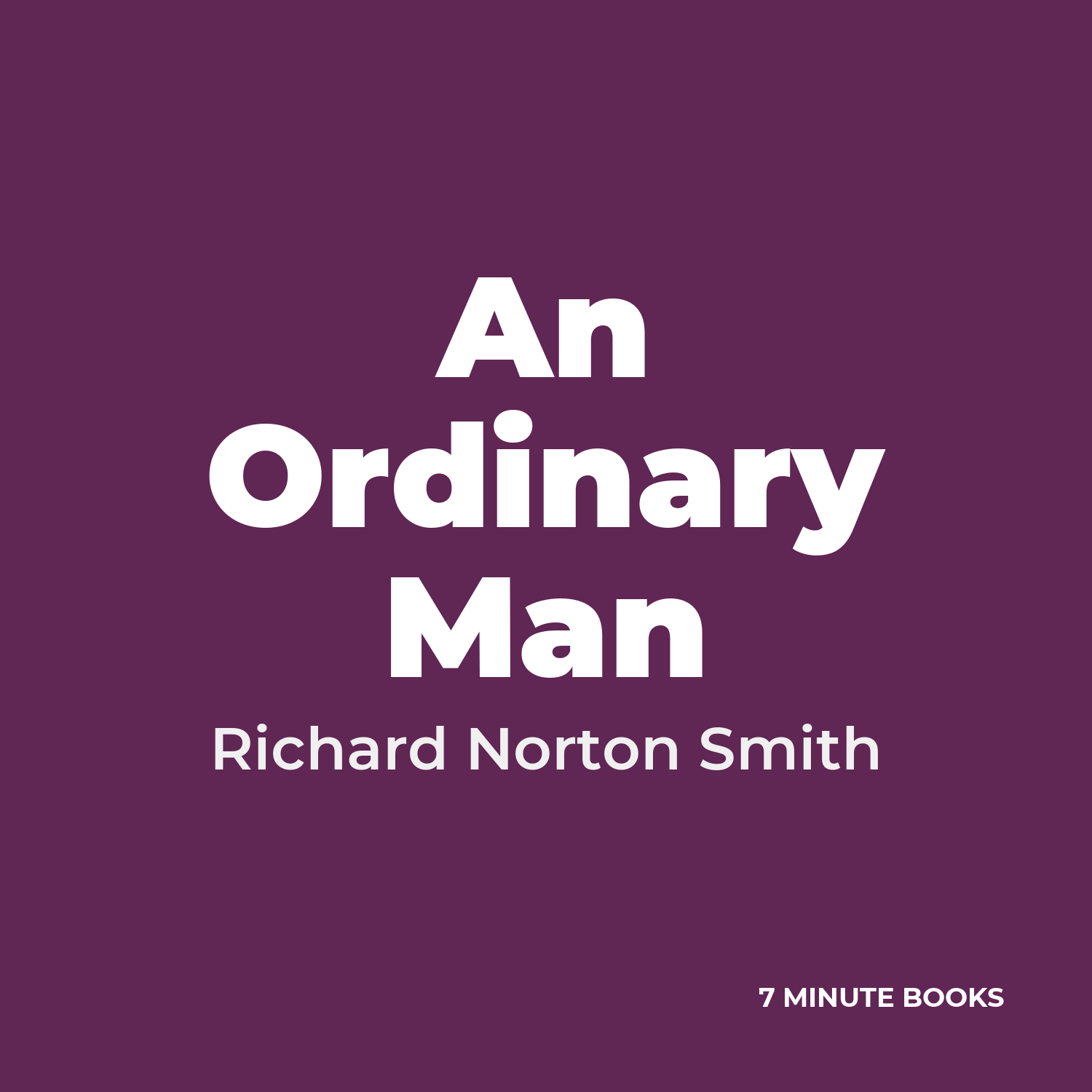 An Ordinary Man — by Richard Norton Smith
