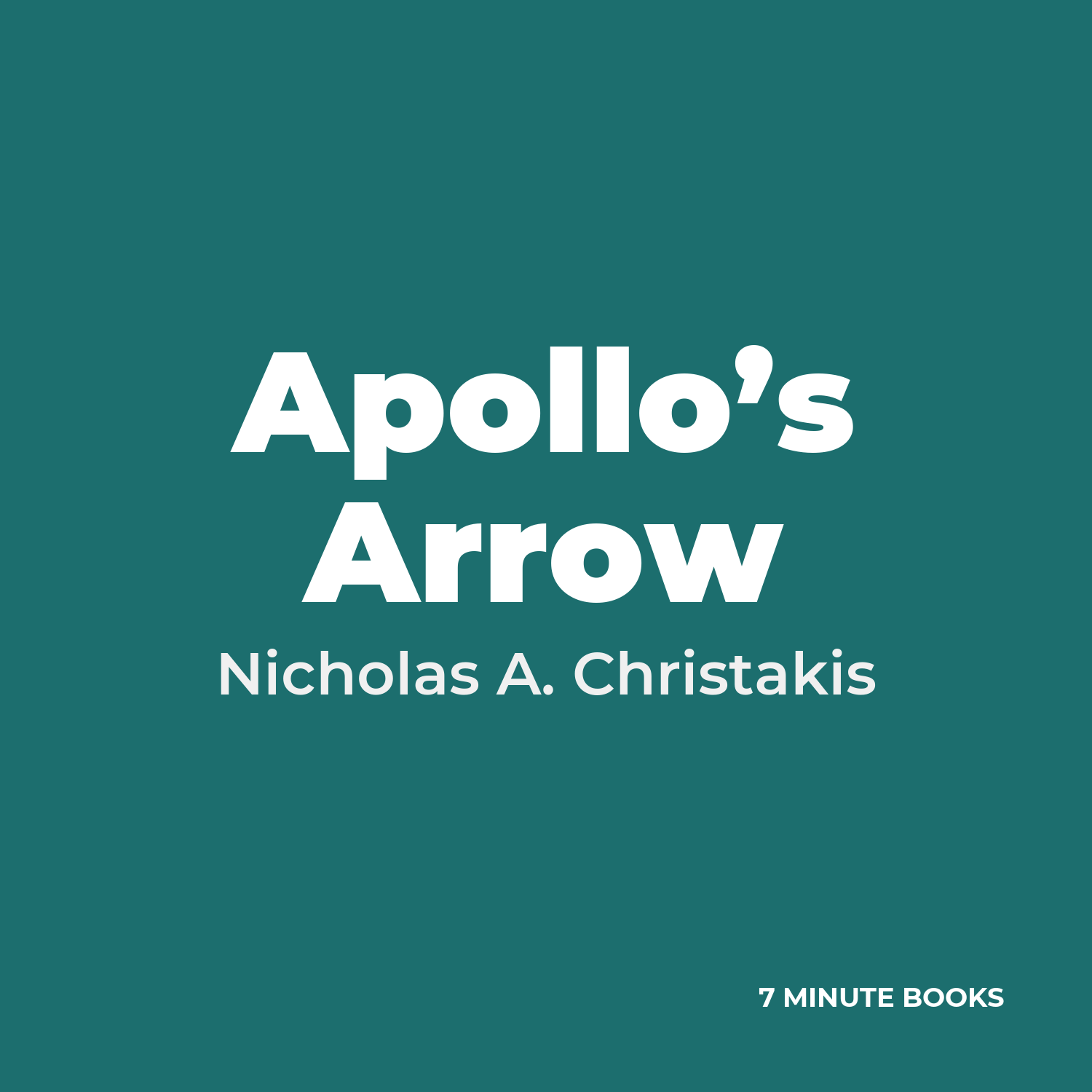 Apollo’s Arrow — by Nicholas A. Christakis
