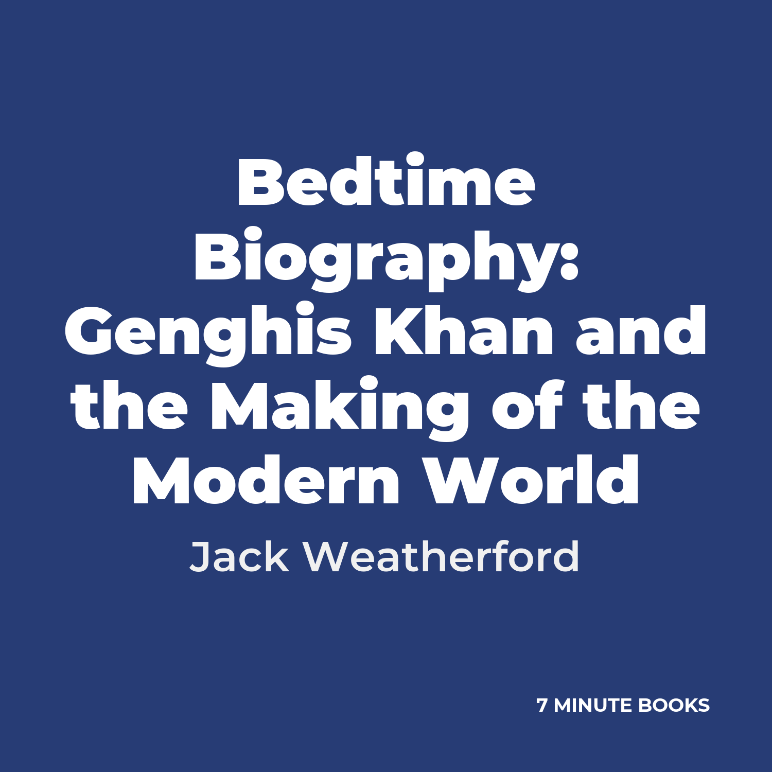 Bedtime Biography: Genghis Khan and the Making of the Modern World cover