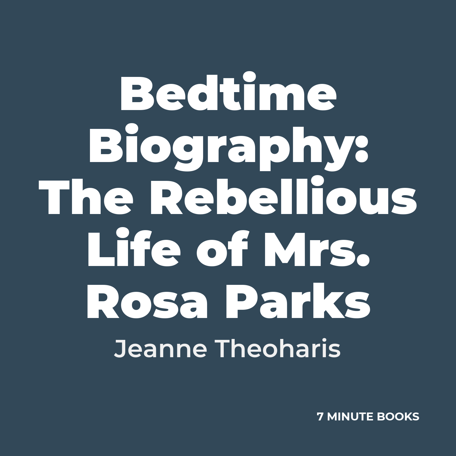 Bedtime Biography: The Rebellious Life of Mrs. Rosa Parks cover