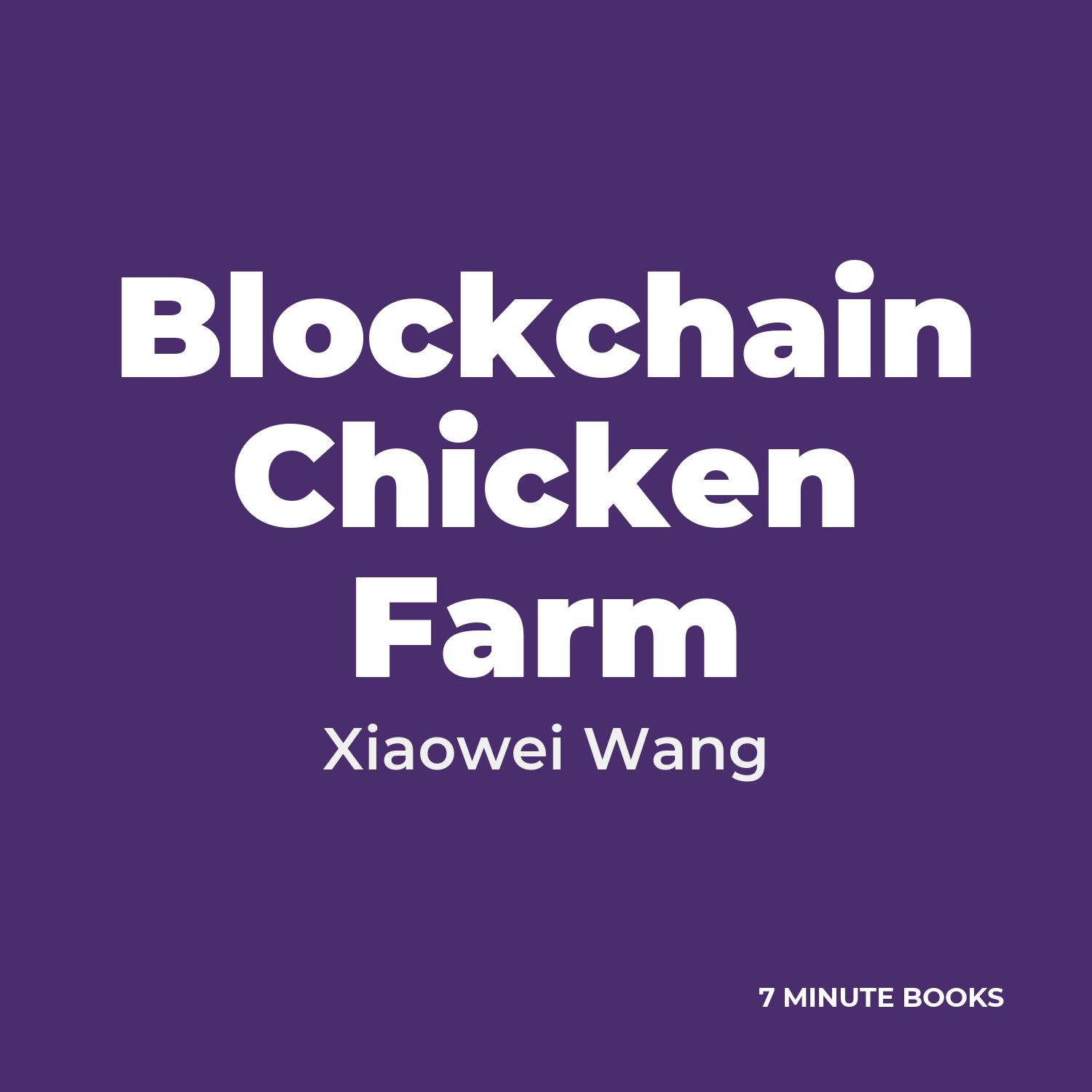 Blockchain Chicken Farm — by Xiaowei Wang