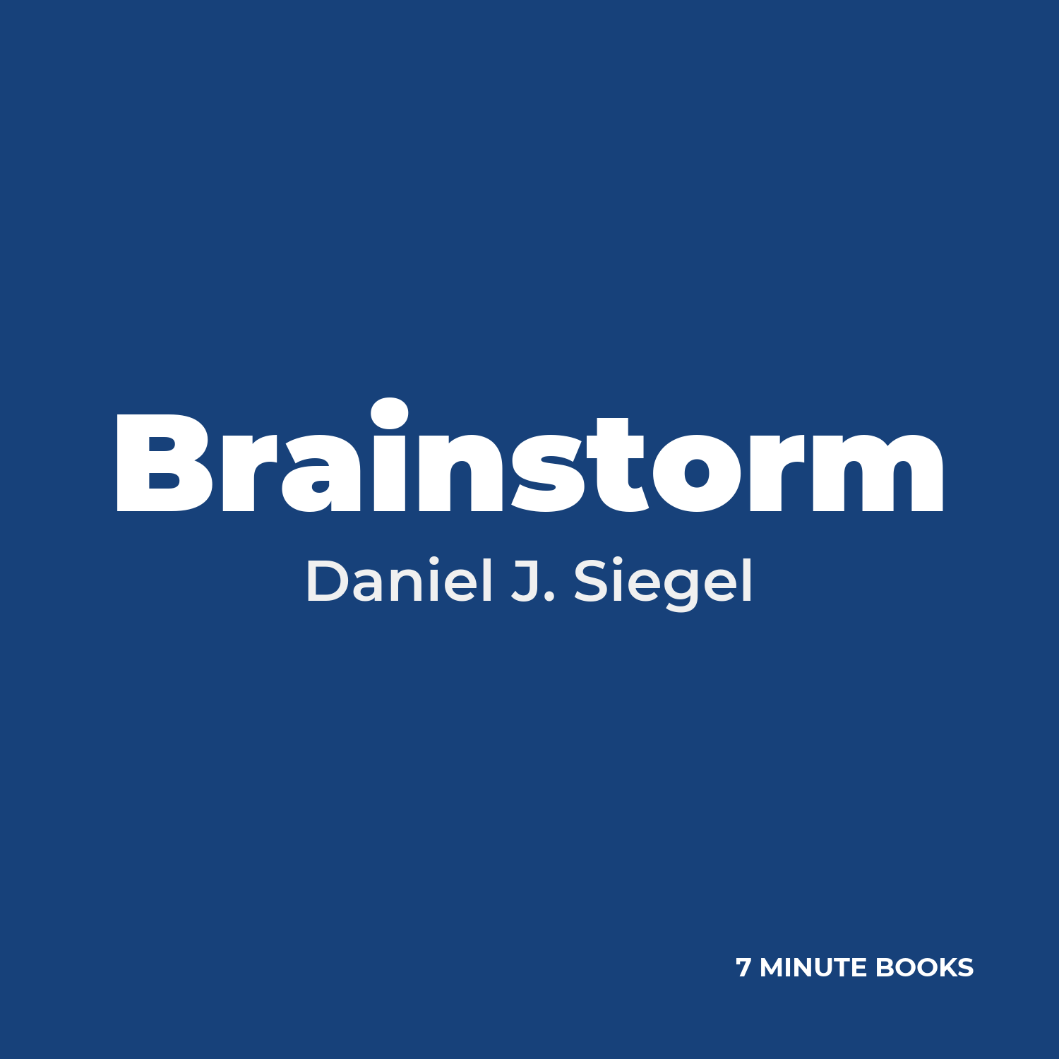 Brainstorm — by Daniel J. Siegel