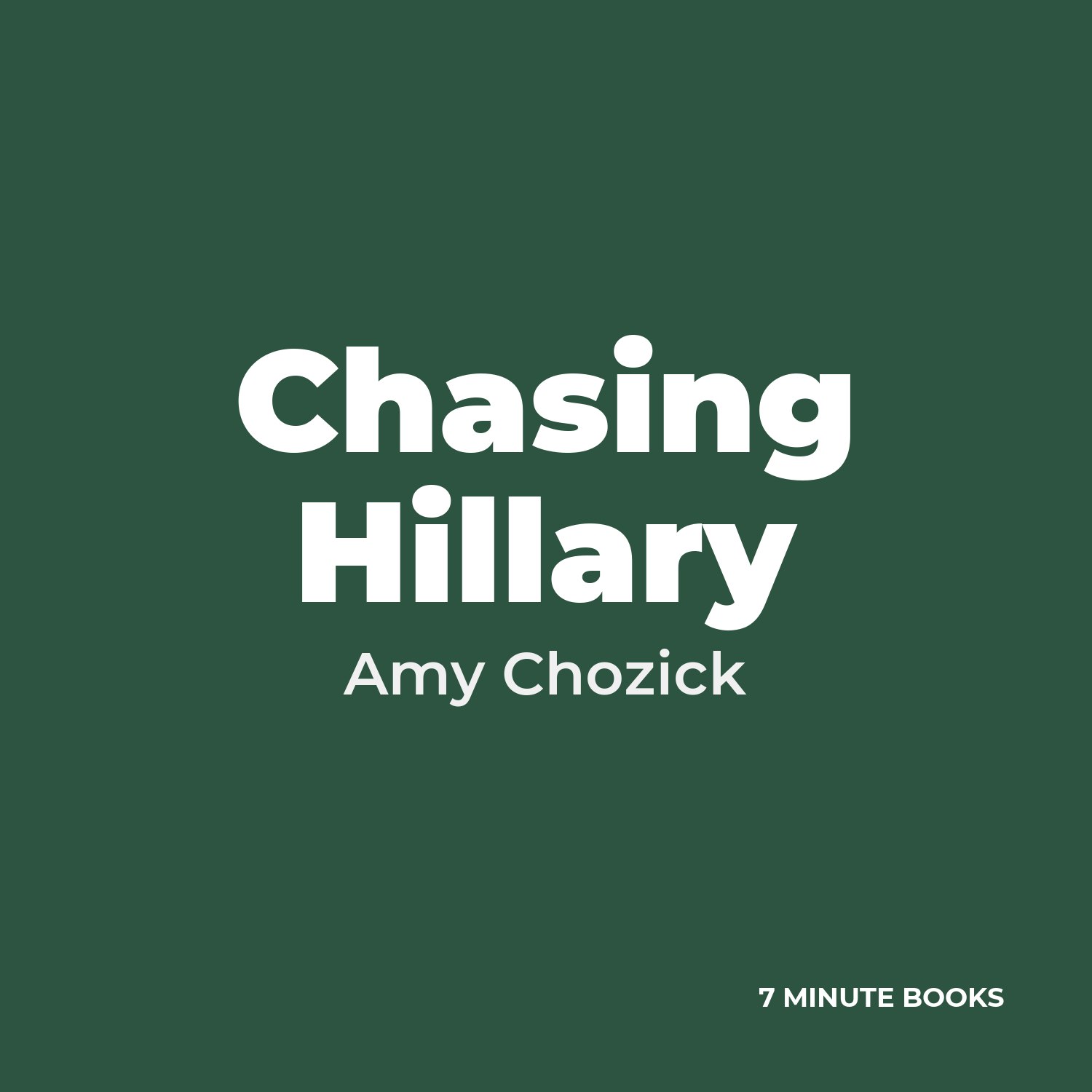 Chasing Hillary — by Amy Chozick