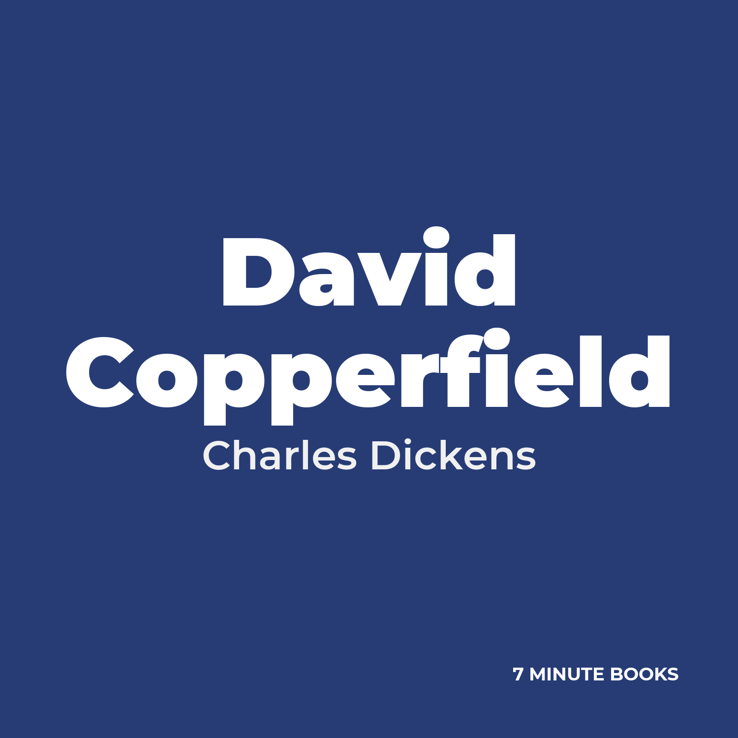 David Copperfield — by Charles Dickens