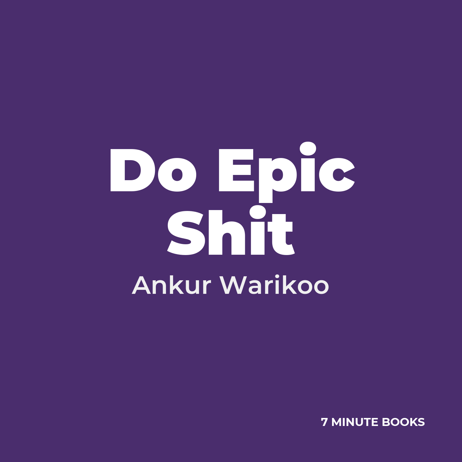 Do Epic Shit — by Ankur Warikoo