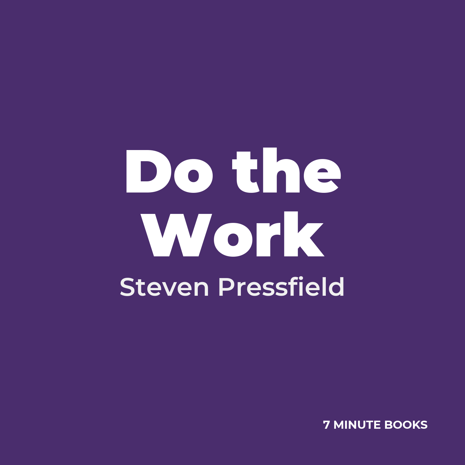 Do the Work — by Steven Pressfield