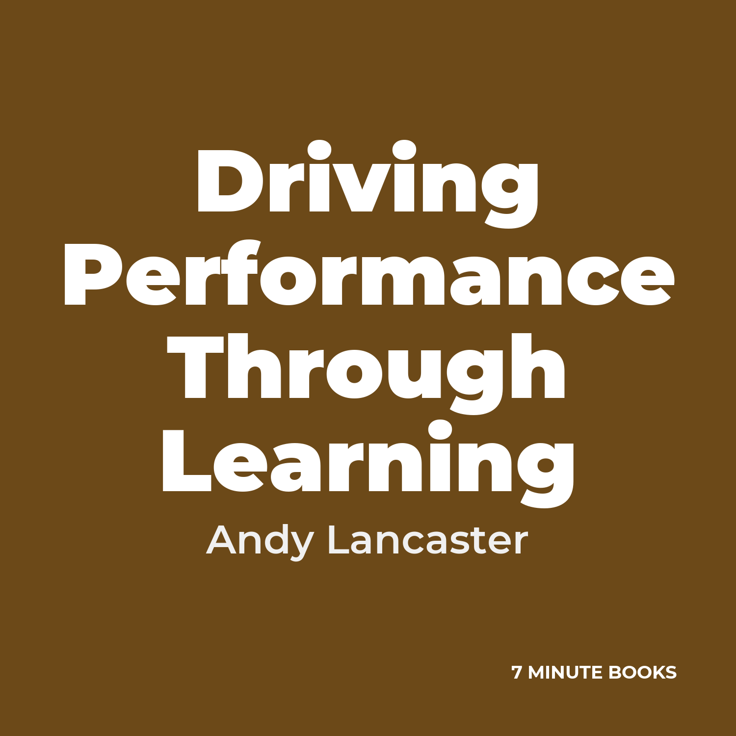 Driving Performance Through Learning — by Andy Lancaster