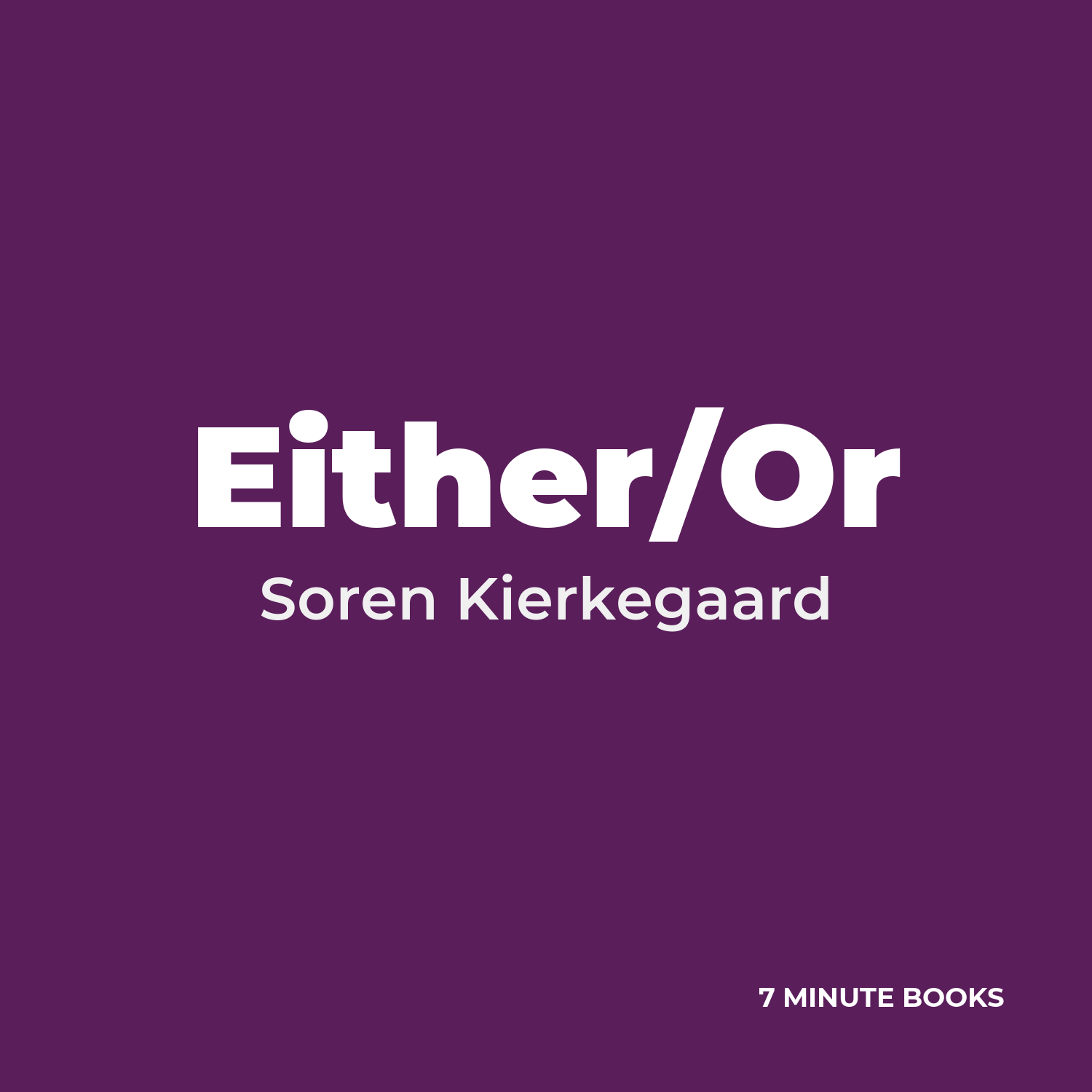 Either/Or — by Soren Kierkegaard