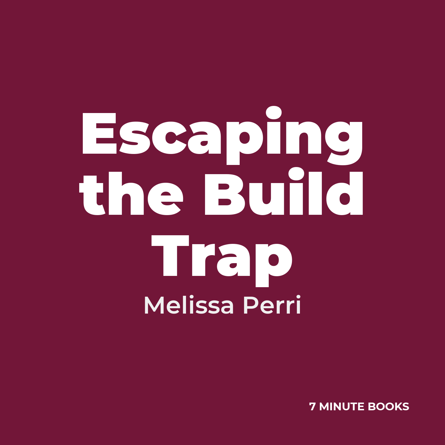 Escaping the Build Trap cover