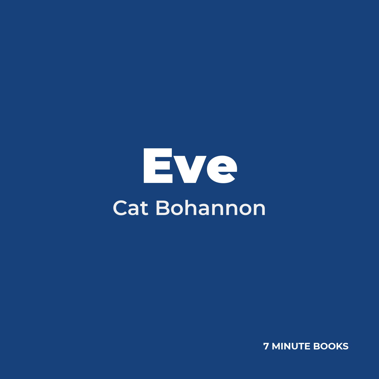 Eve — by Cat Bohannon
