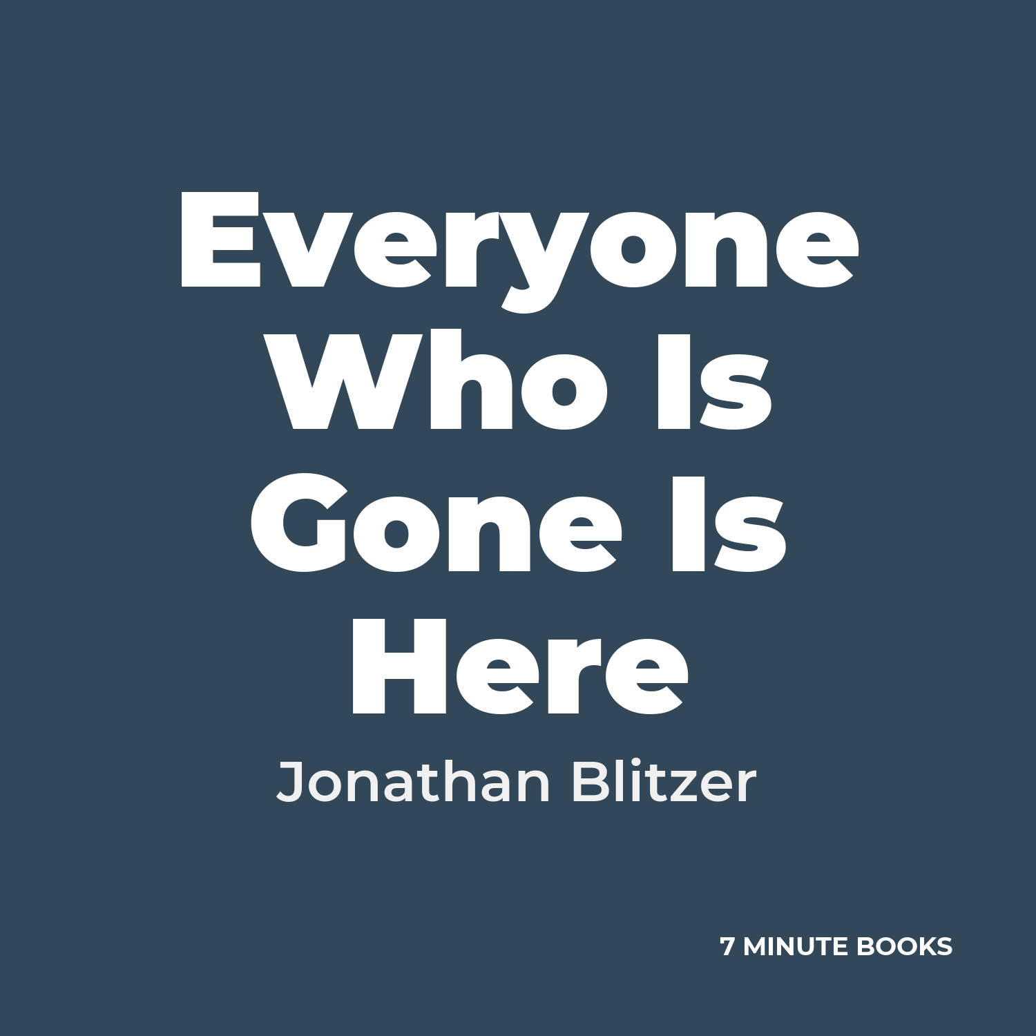 Everyone Who Is Gone Is Here cover