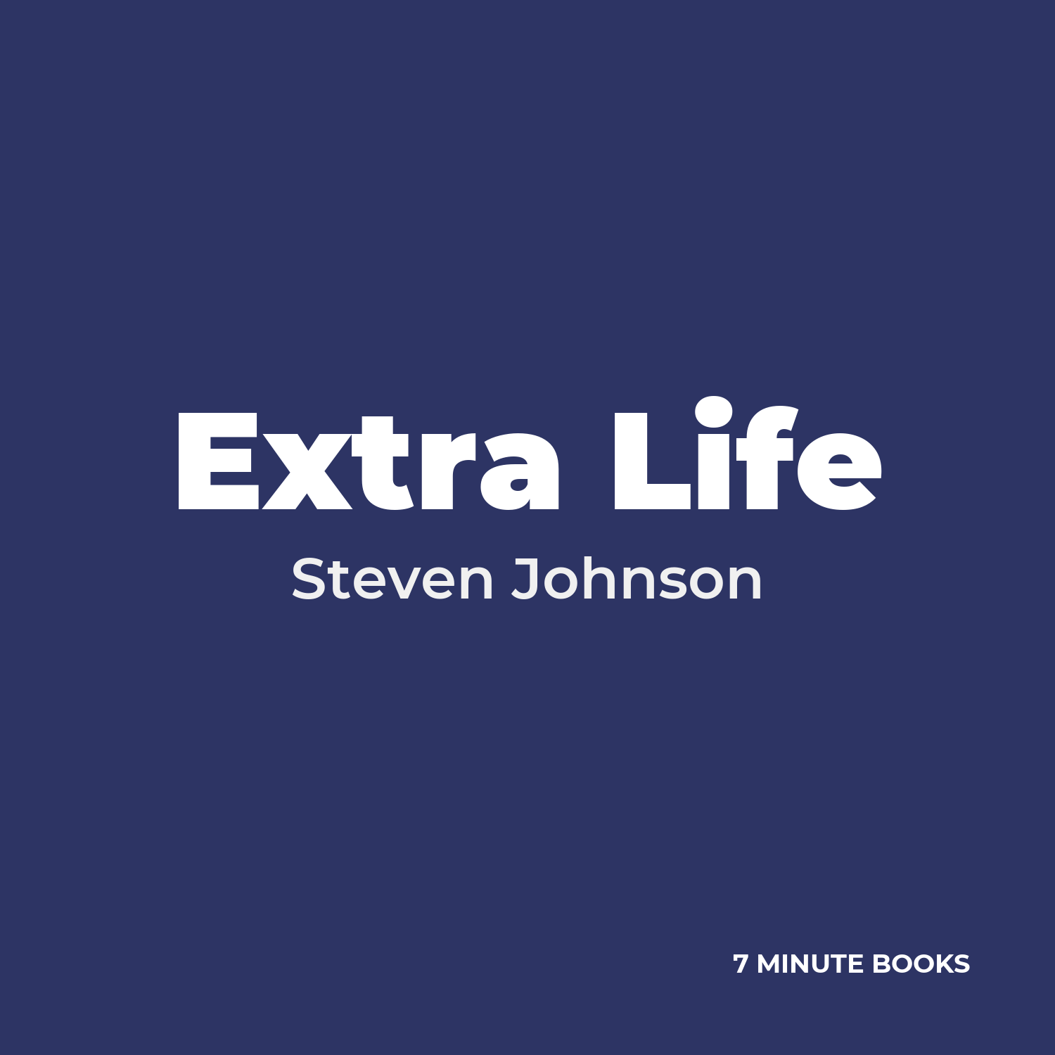 Extra Life — by Steven Johnson