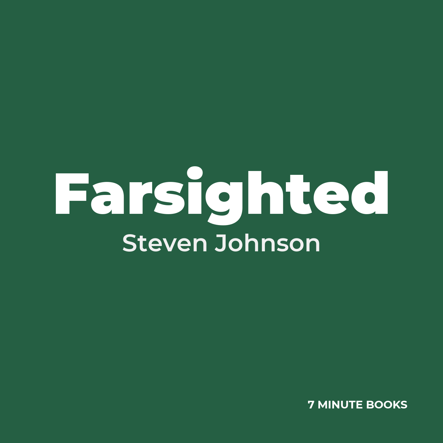Farsighted — by Steven Johnson