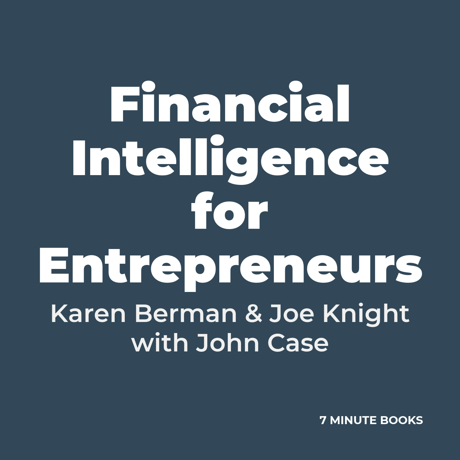 Financial Intelligence for Entrepreneurs — by Karen Berman & Joe Knight with John Case
