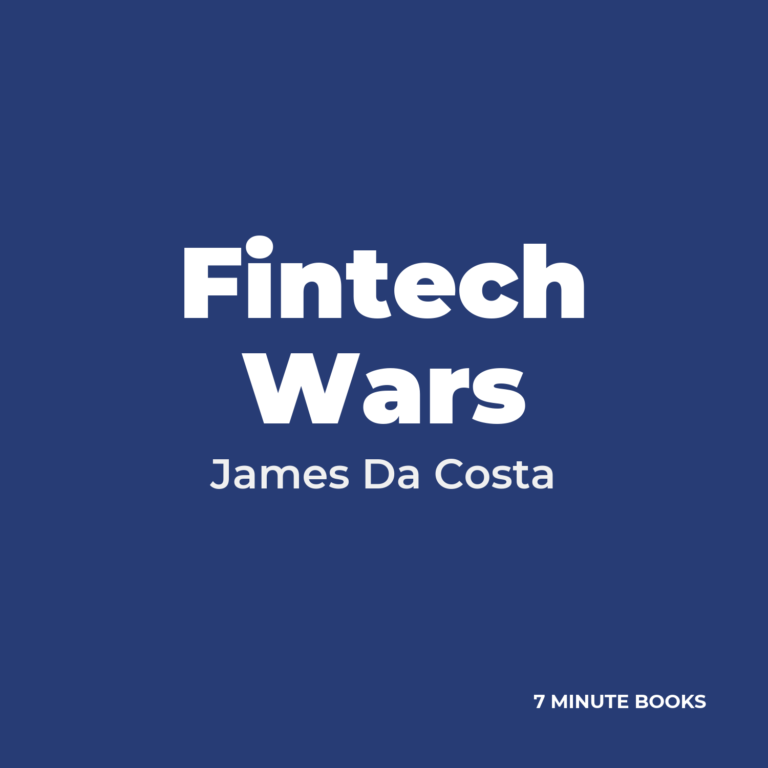 Fintech Wars — by James Da Costa