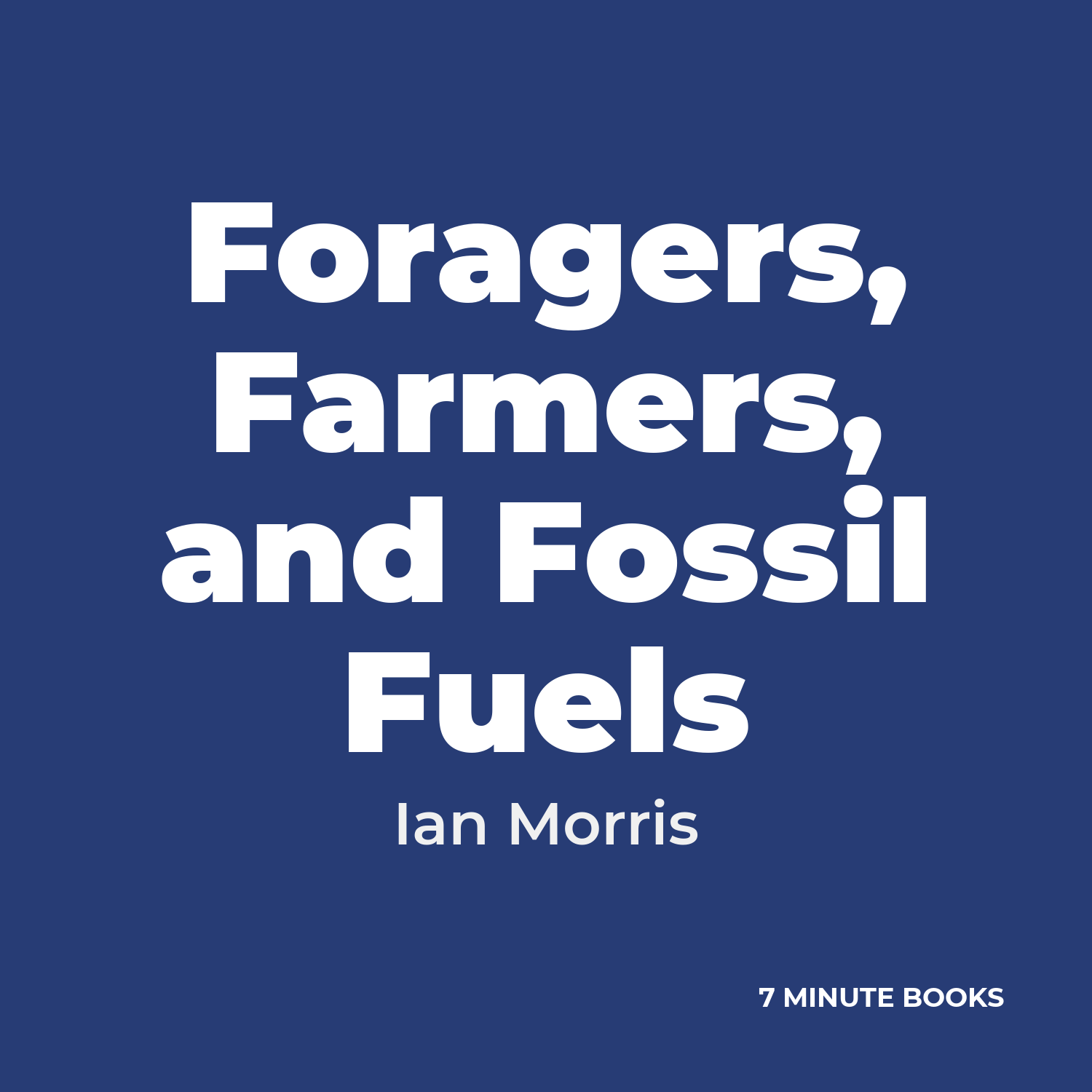 Foragers, Farmers, and Fossil Fuels cover
