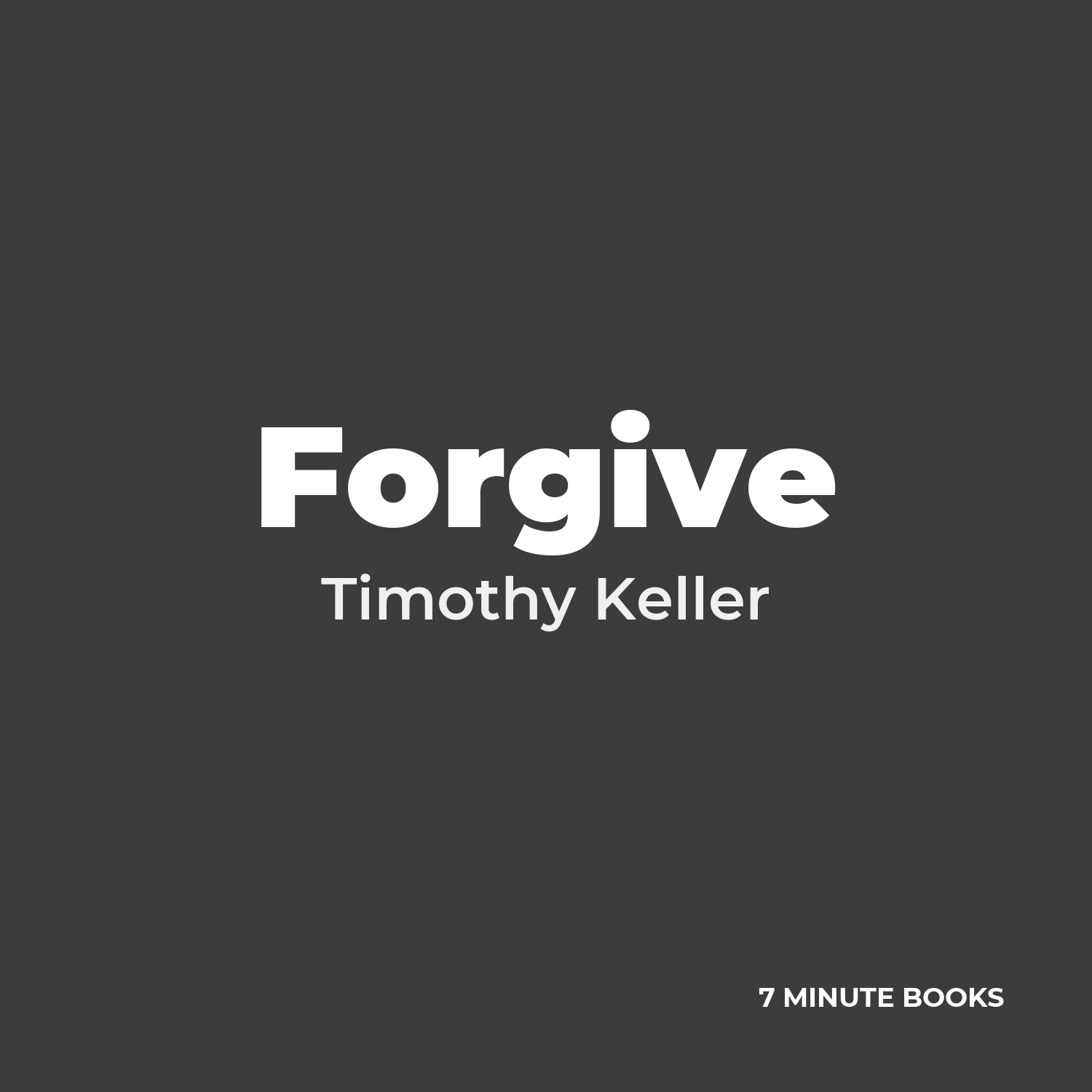 Forgive — by Timothy Keller