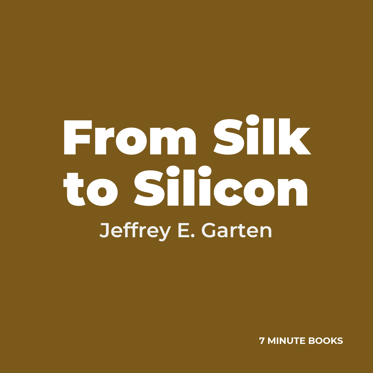 From Silk to Silicon — by Jeffrey E. Garten