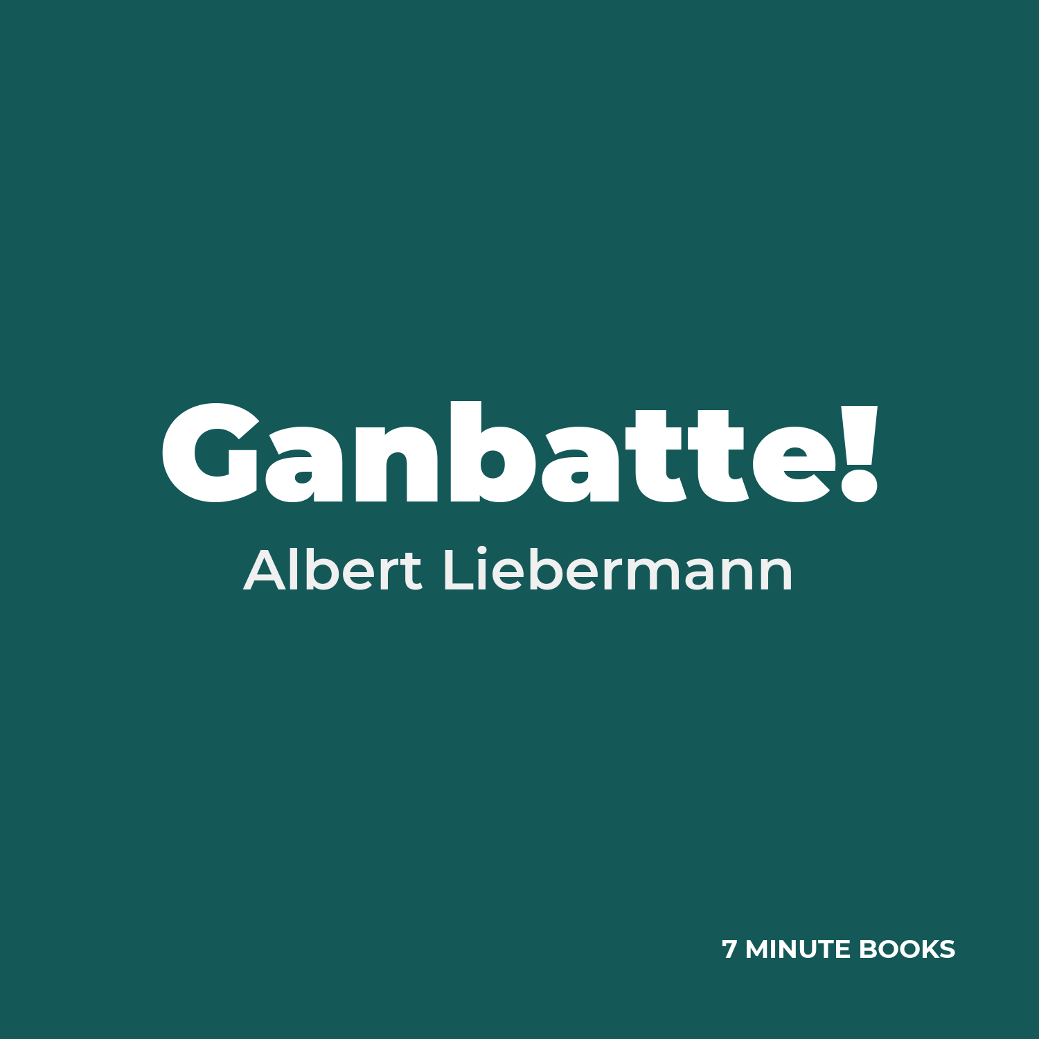 Ganbatte! — by Albert Liebermann