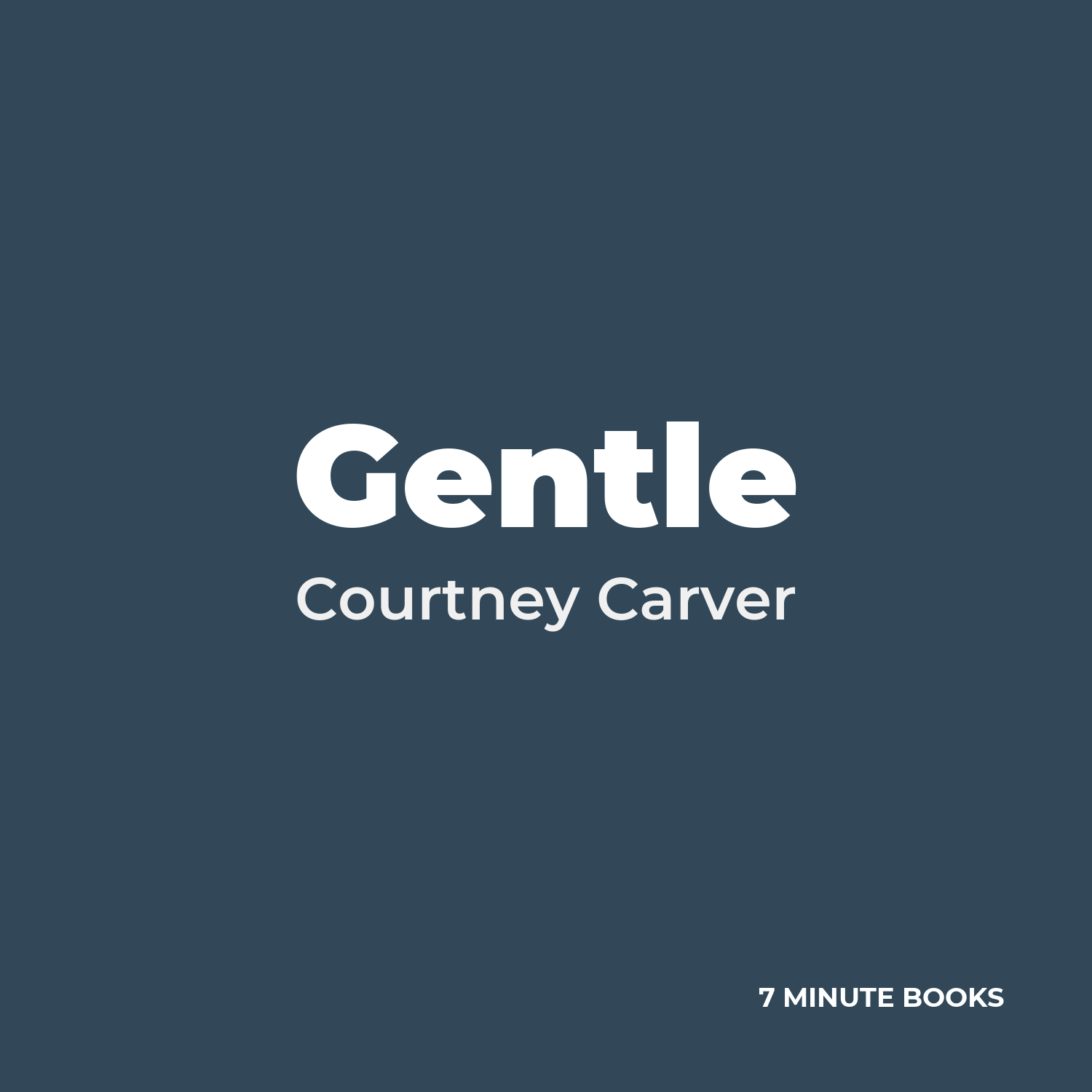 Gentle — by Courtney Carver