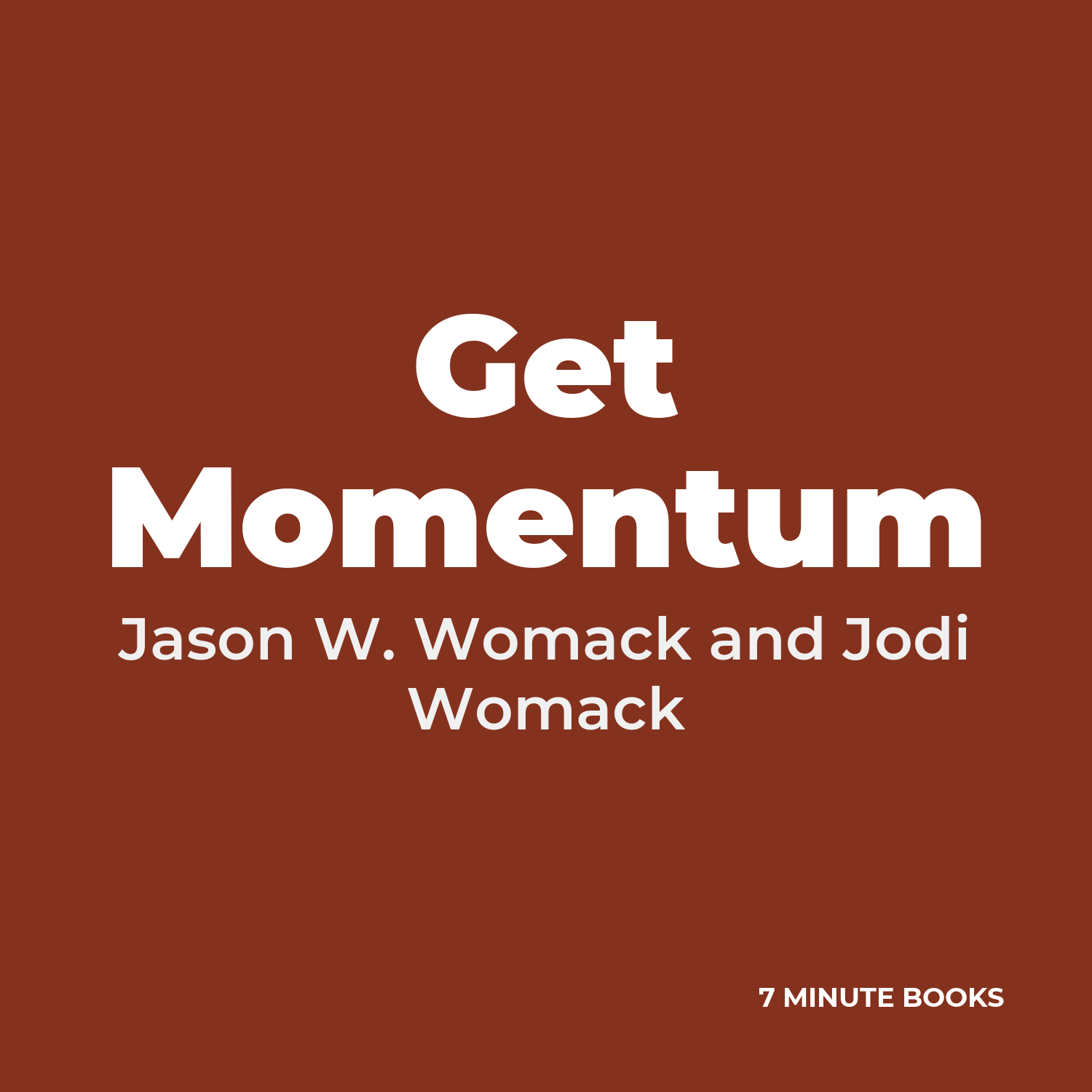 Get Momentum — by Jason W. Womack and Jodi Womack