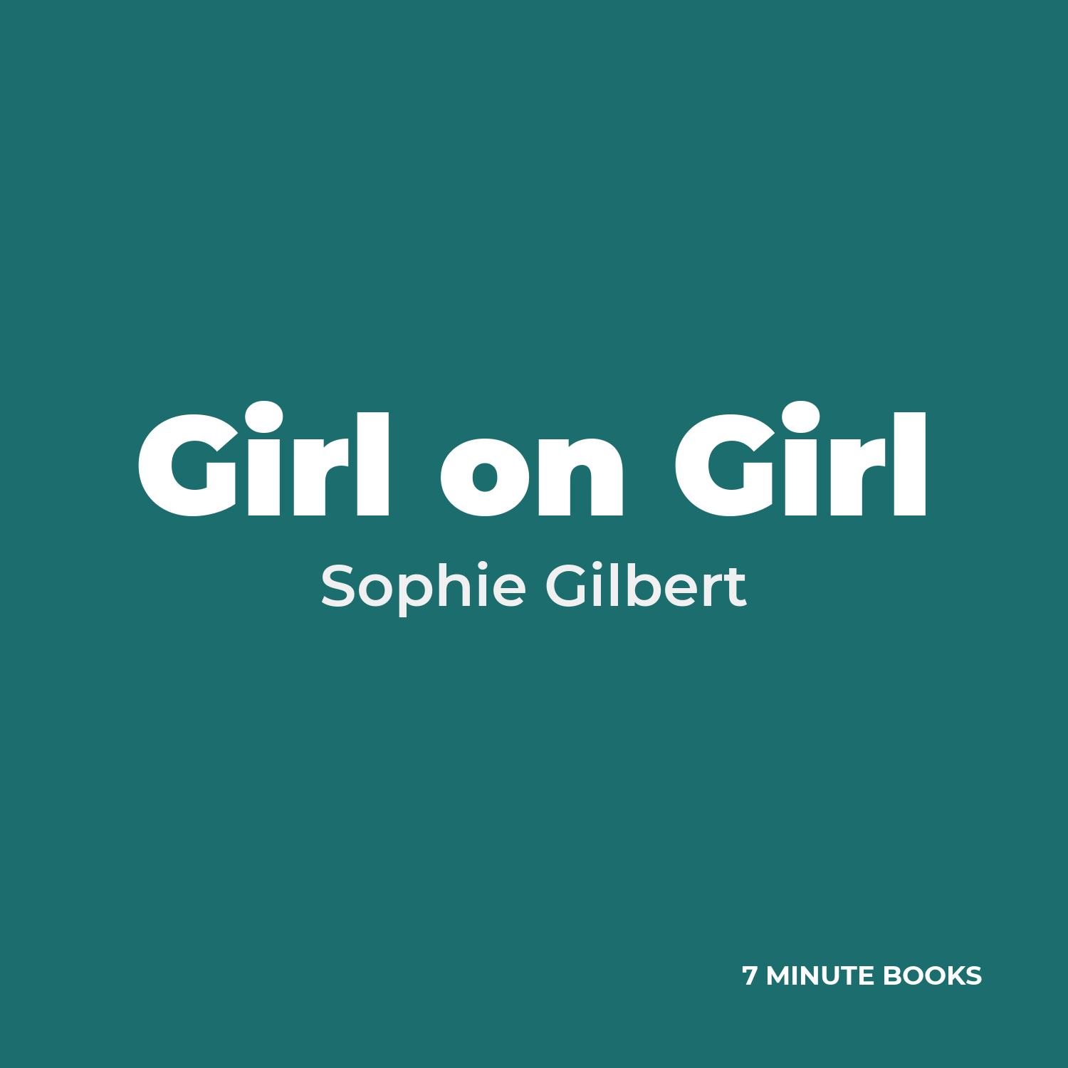 Girl on Girl — by Sophie Gilbert