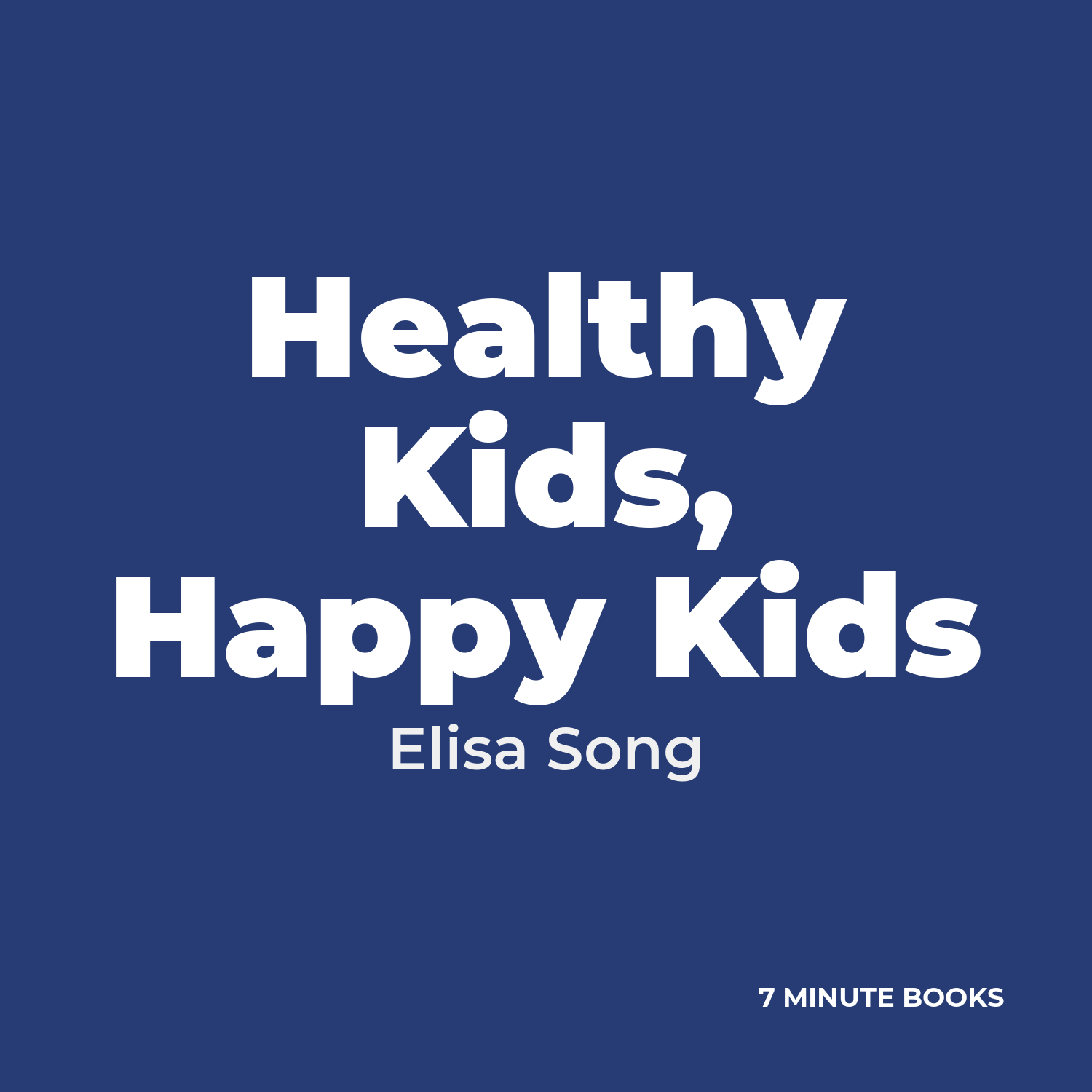 Healthy Kids, Happy Kids cover
