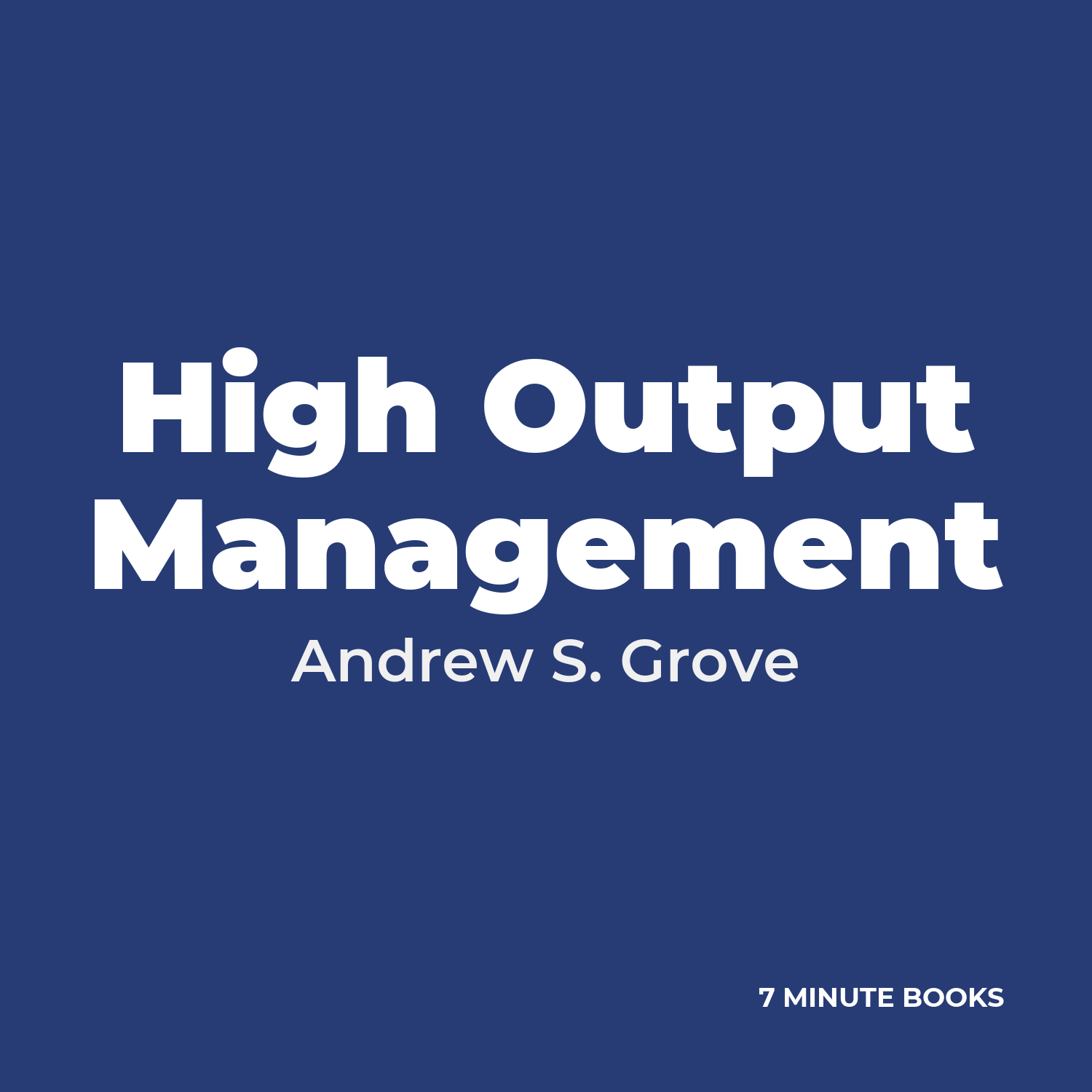 High Output Management — by Andrew S. Grove