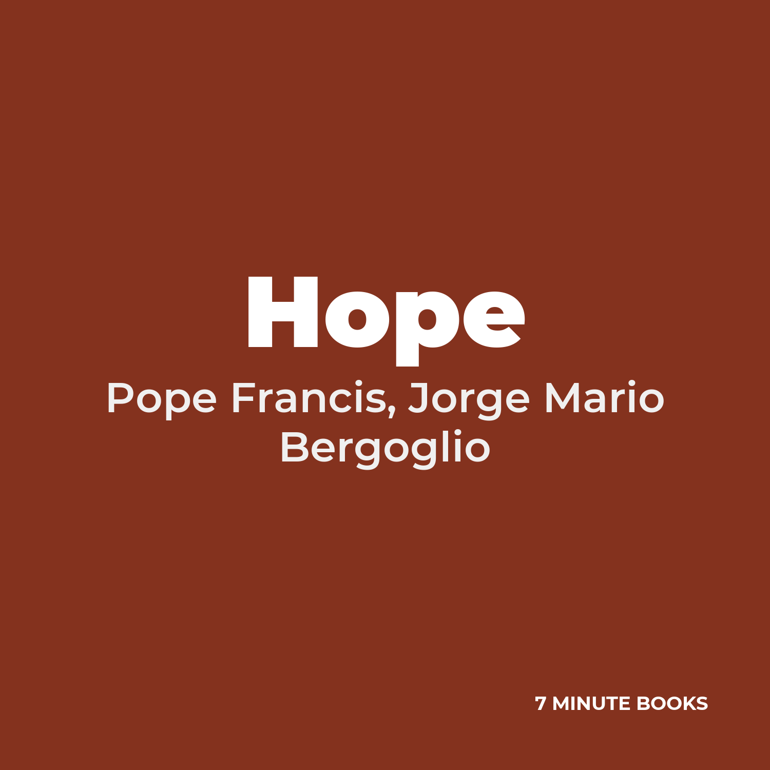 Hope — by Pope Francis, Jorge Mario Bergoglio