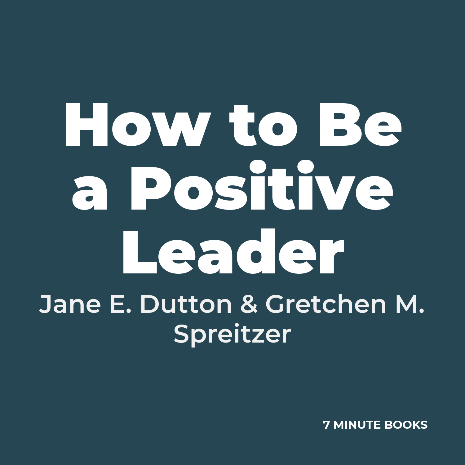 How to Be a Positive Leader cover