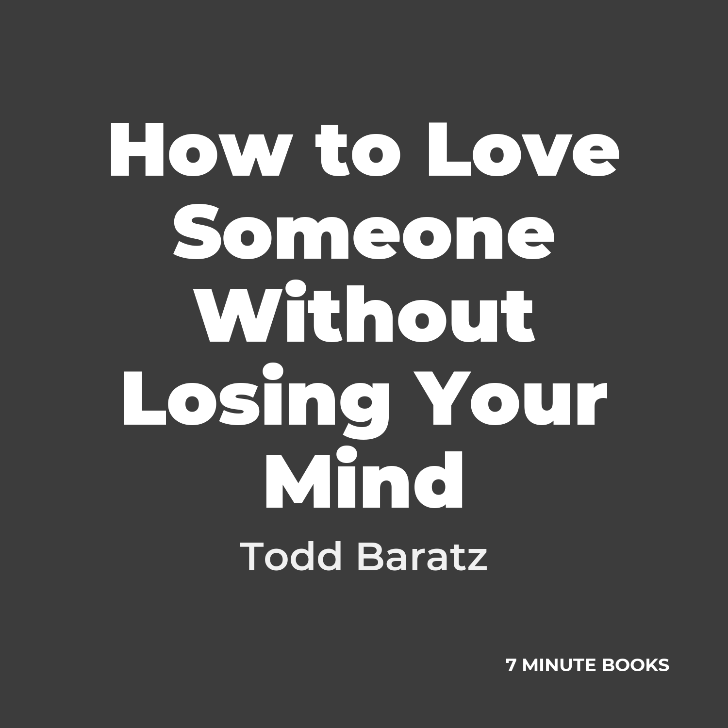 How to Love Someone Without Losing Your Mind cover
