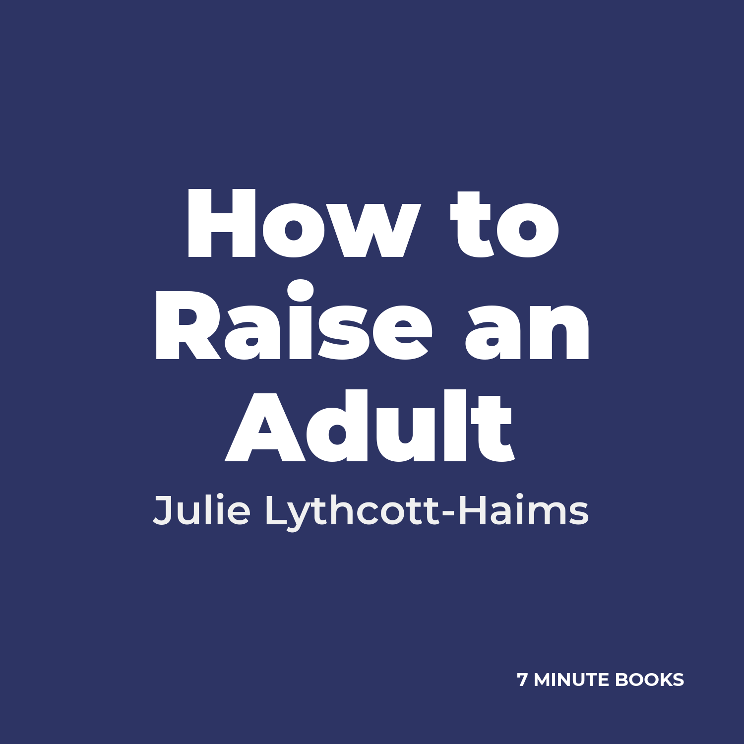 How to Raise an Adult cover
