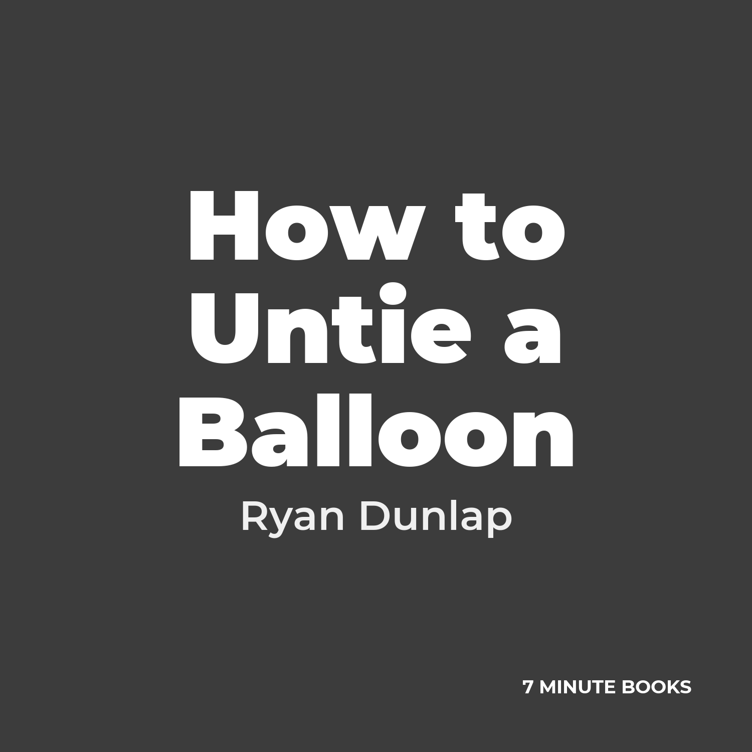 How to Untie a Balloon cover