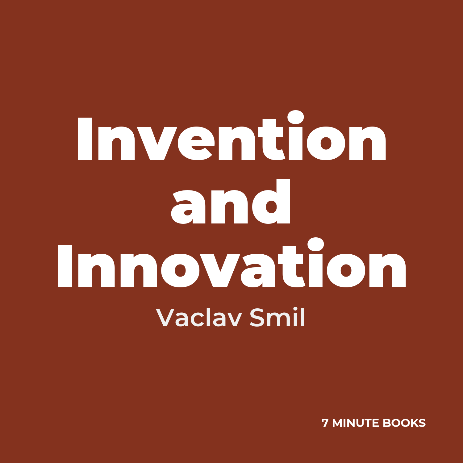 Invention and Innovation — by Vaclav Smil