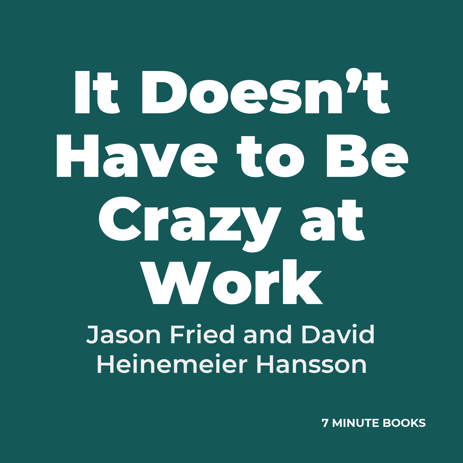 It Doesn’t Have to Be Crazy at Work cover