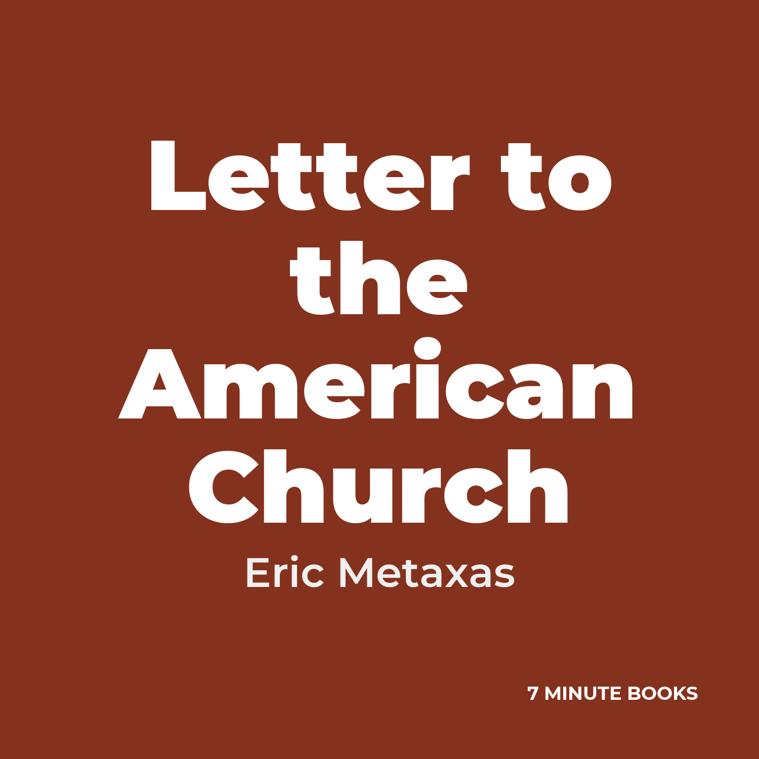 Letter to the American Church — by Eric Metaxas