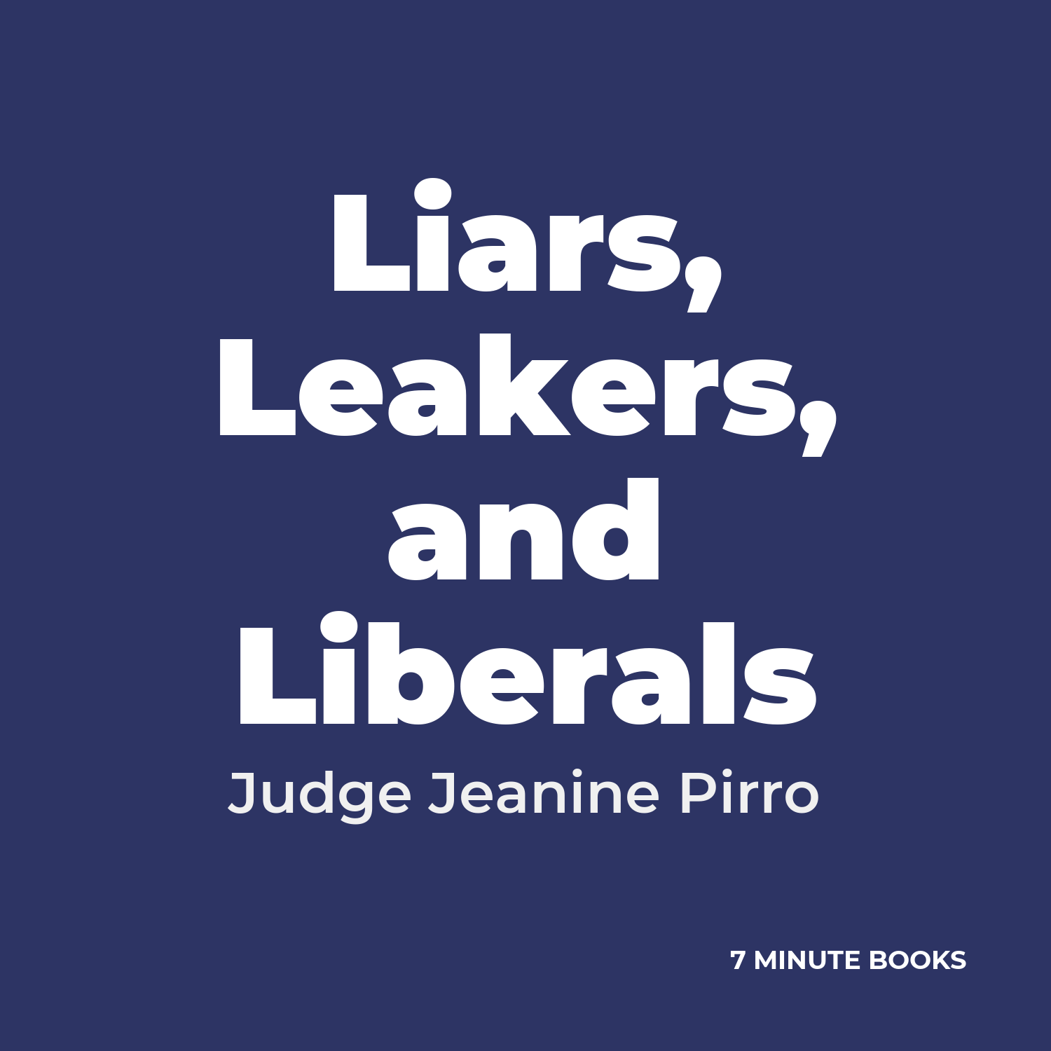 Liars, Leakers, and Liberals cover