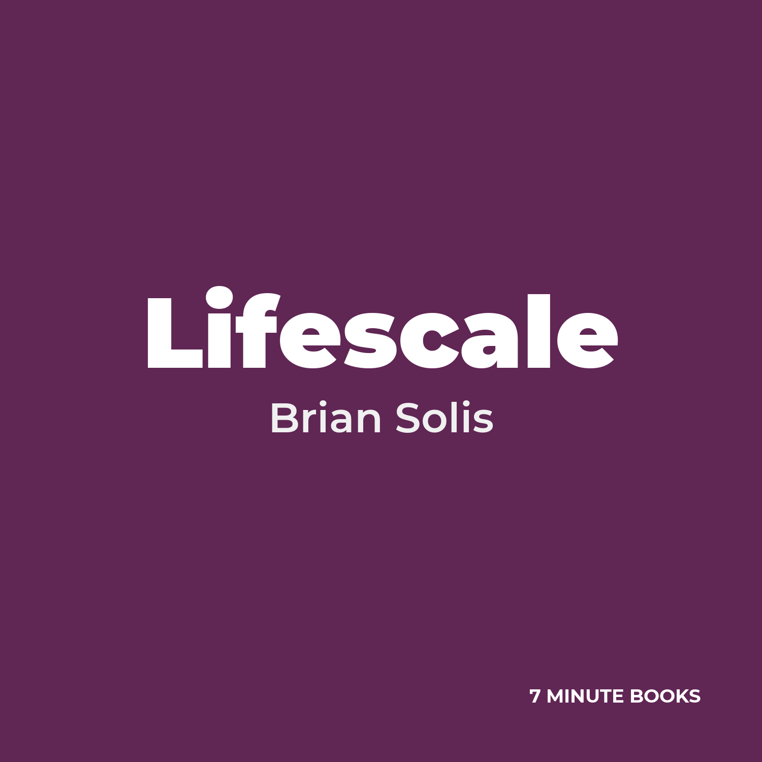 Lifescale — by Brian Solis