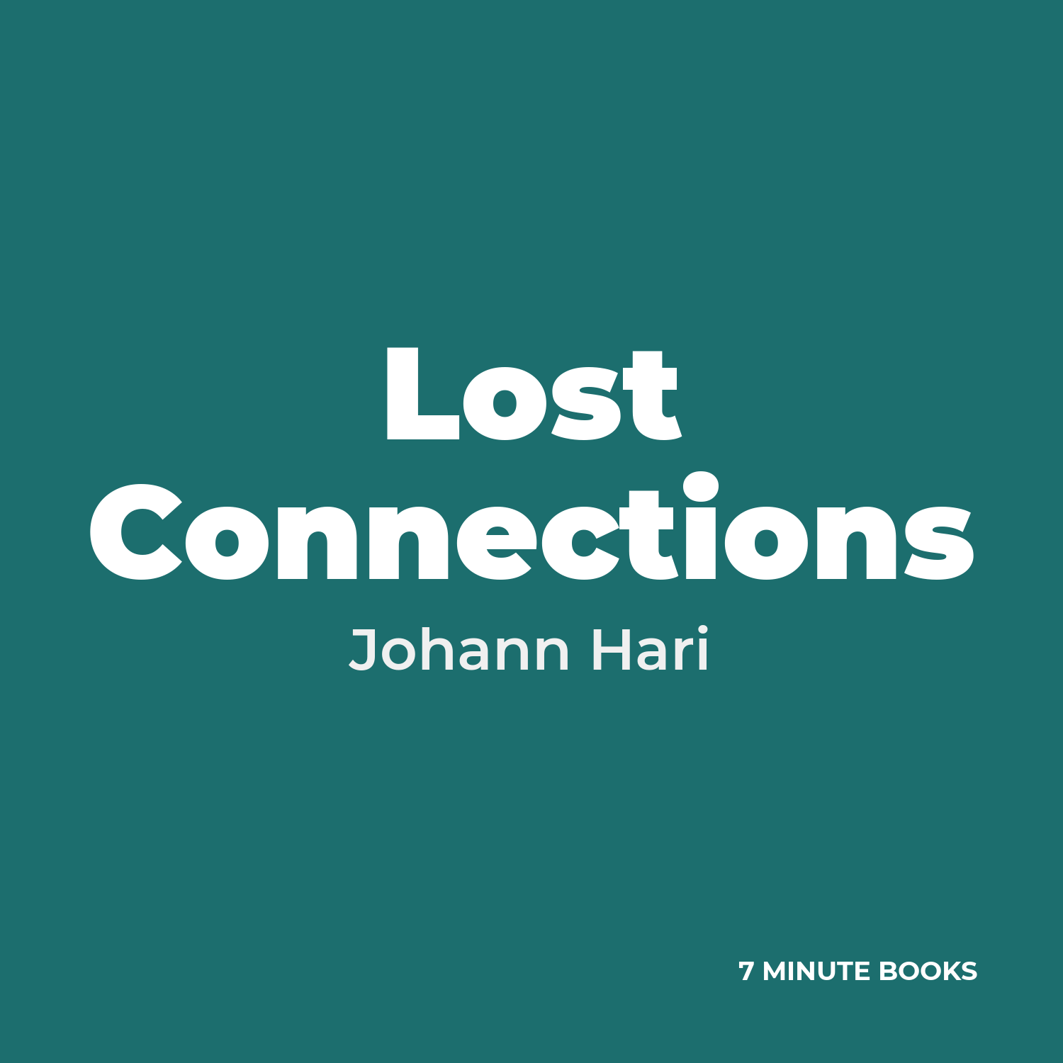 Lost Connections — by Johann Hari