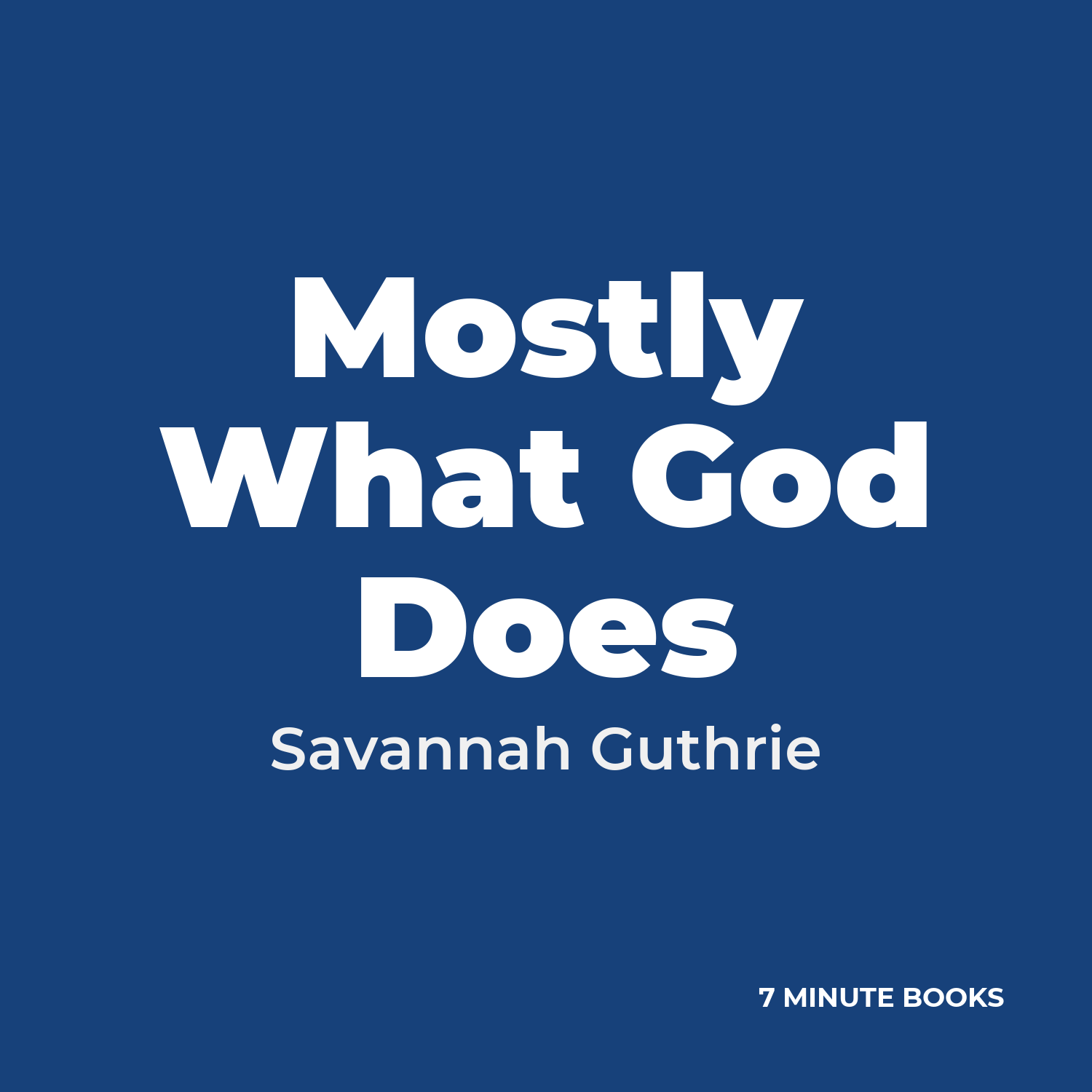 Mostly What God Does cover