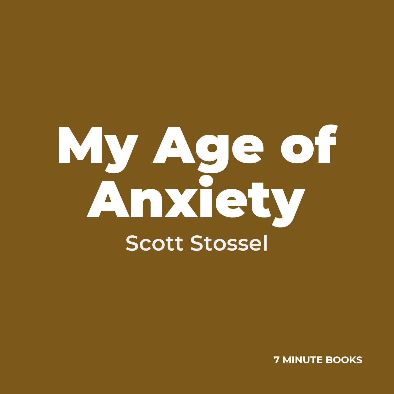 My Age of Anxiety — by Scott Stossel