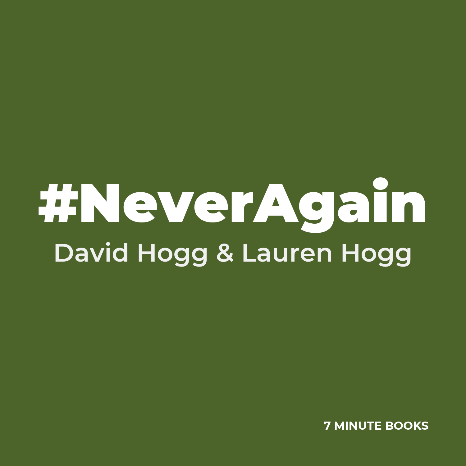 #NeverAgain — by David Hogg & Lauren Hogg