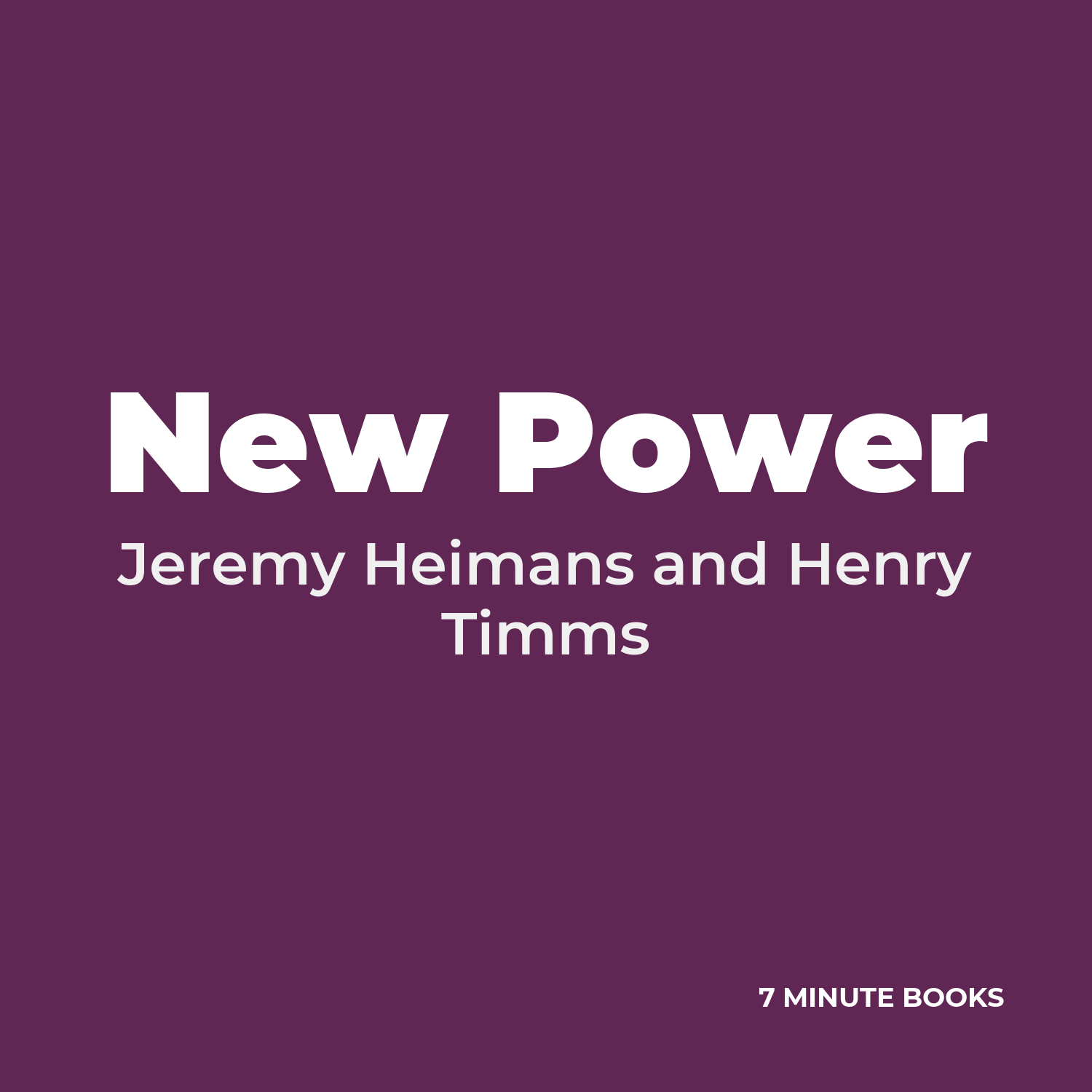 New Power — by Jeremy Heimans and Henry Timms