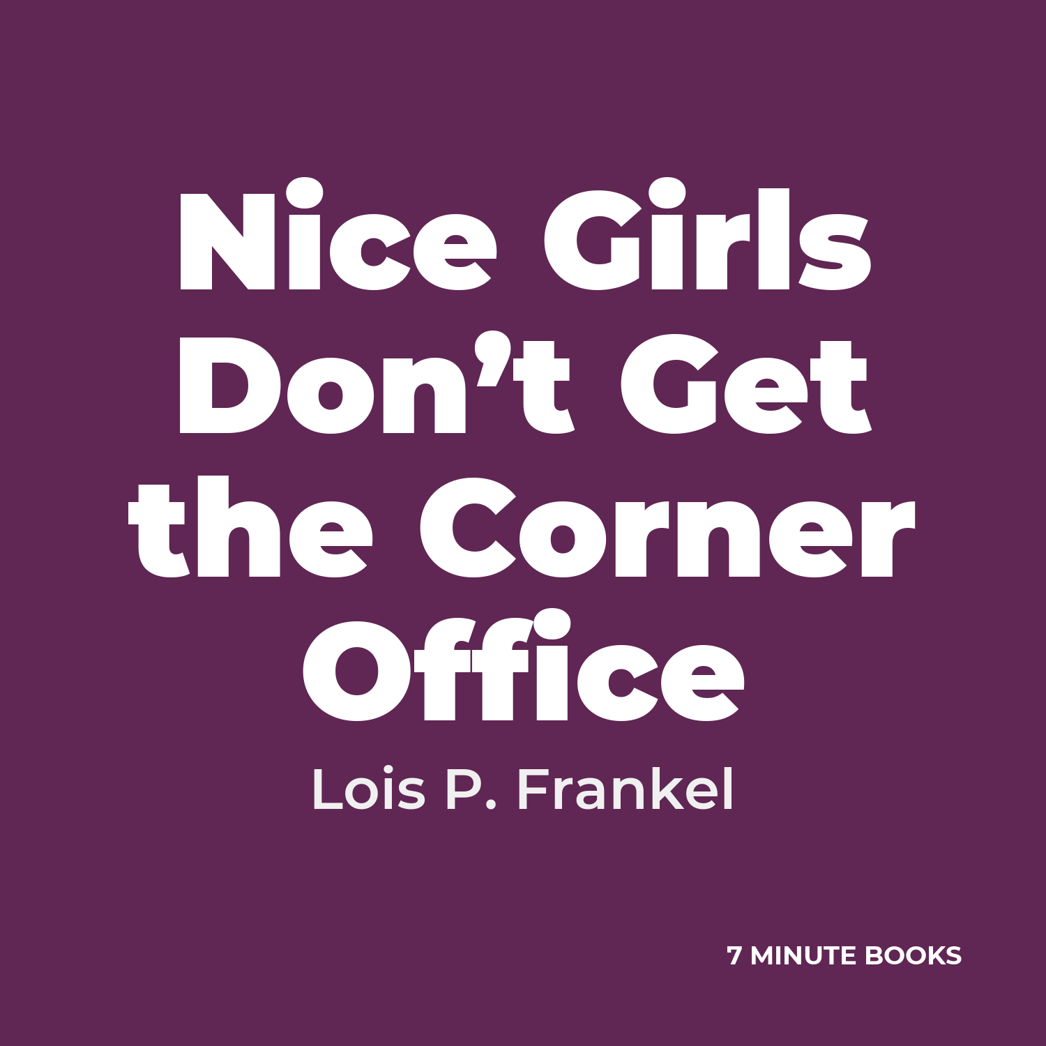 Nice Girls Don’t Get the Corner Office cover