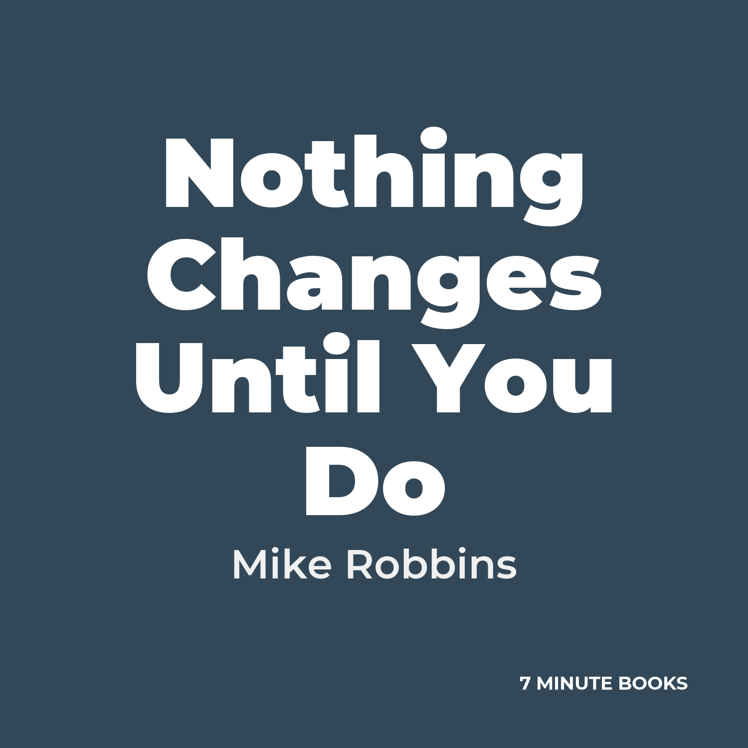 Nothing Changes Until You Do cover